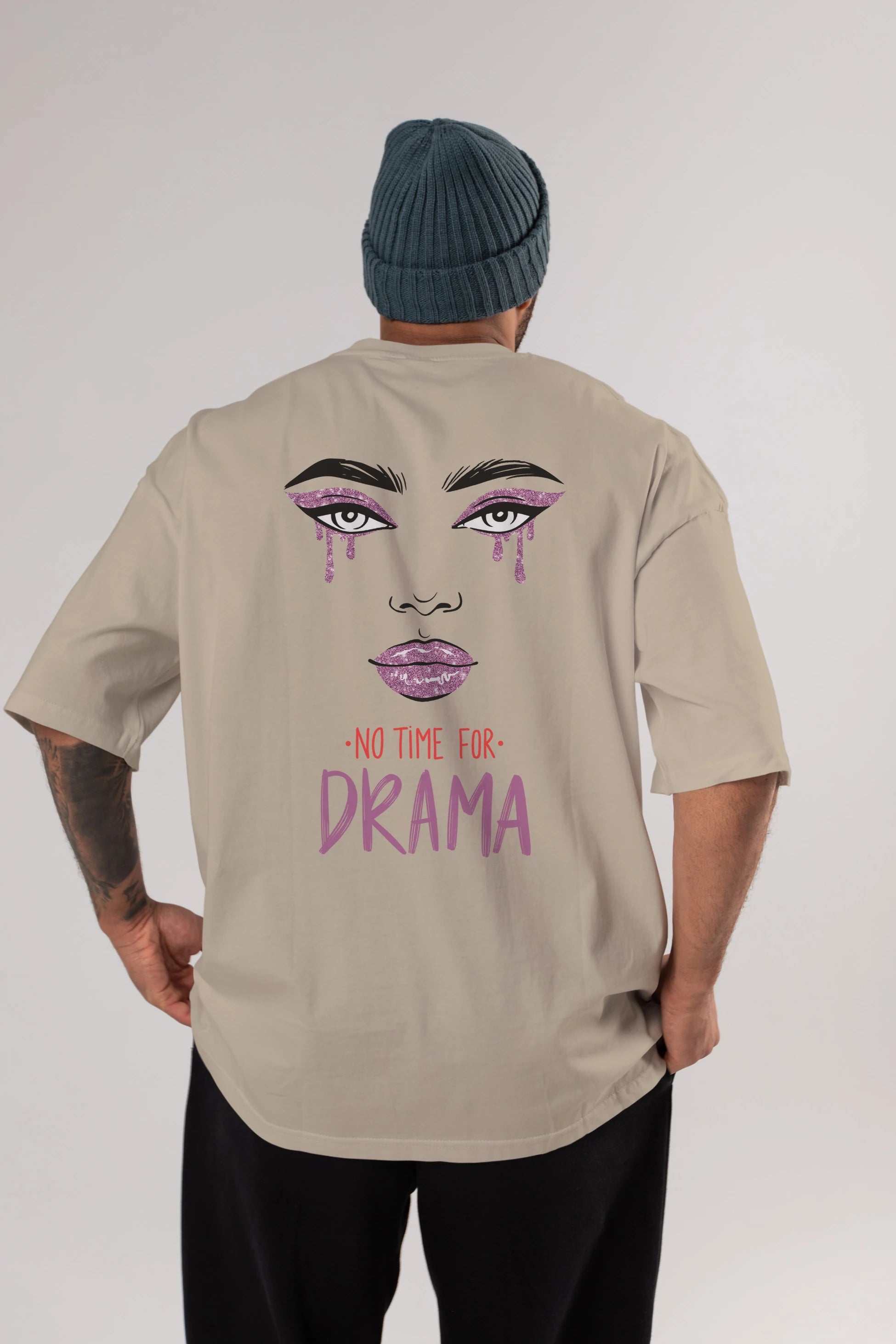 No Time for Drama Yazılı Arka Baskılı Oversize t-shirt Erkek Kadın Unisex