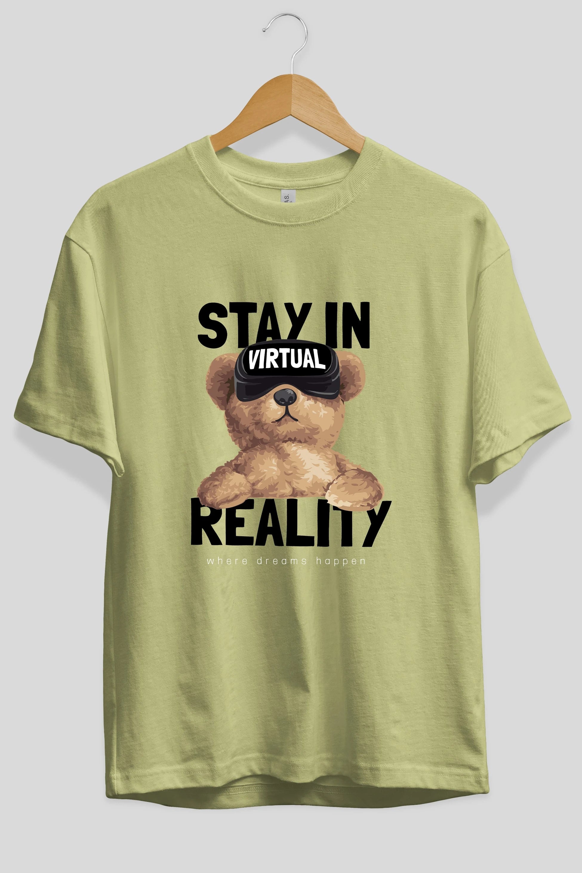 Teddy Stay In Reality Ön Baskılı Oversize t-shirt Erkek Kadın Unisex %100 Pamuk