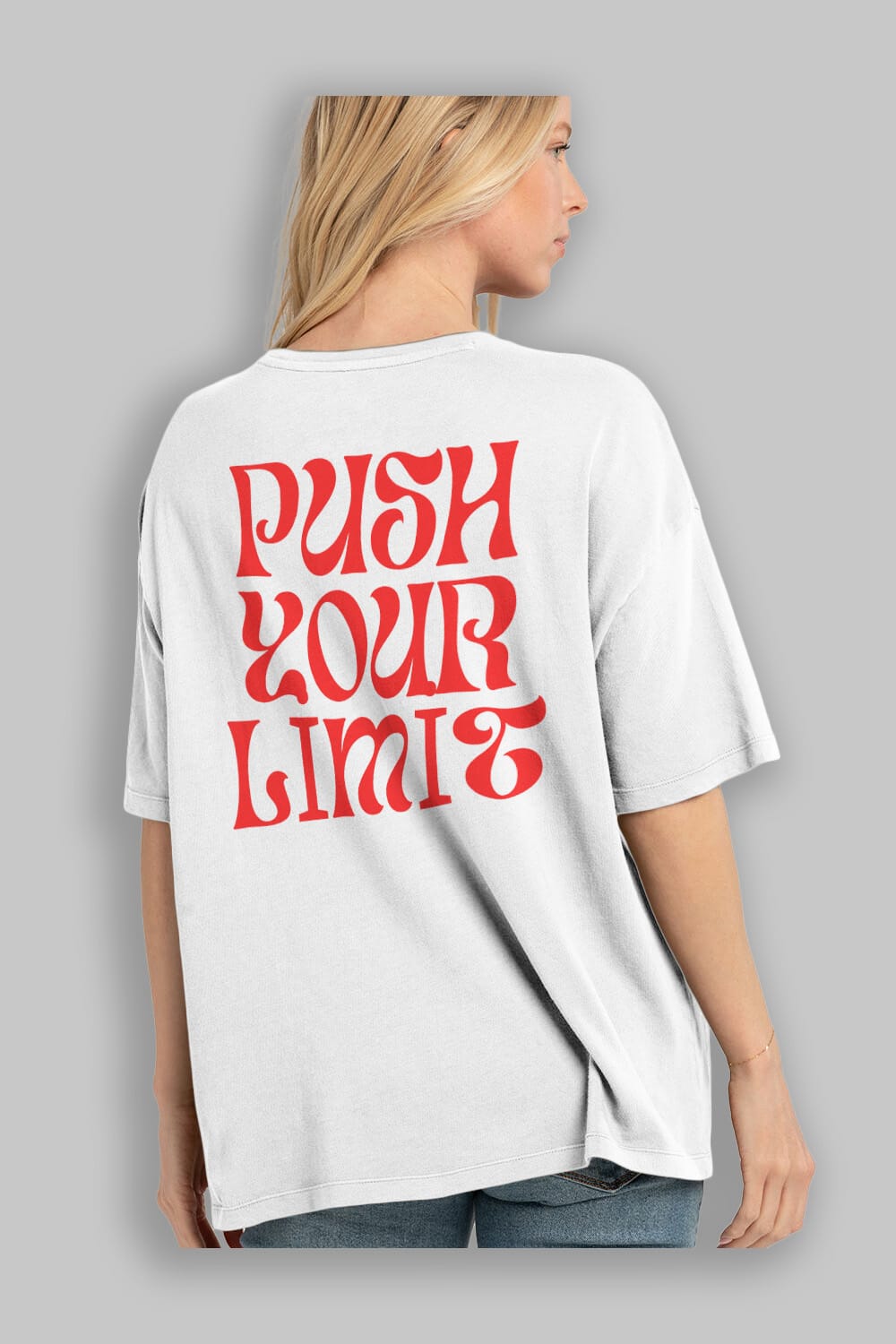 Push Your Limit Yazılı 2 Arka Baskılı Oversize t-shirt Erkek Kadın Unisex