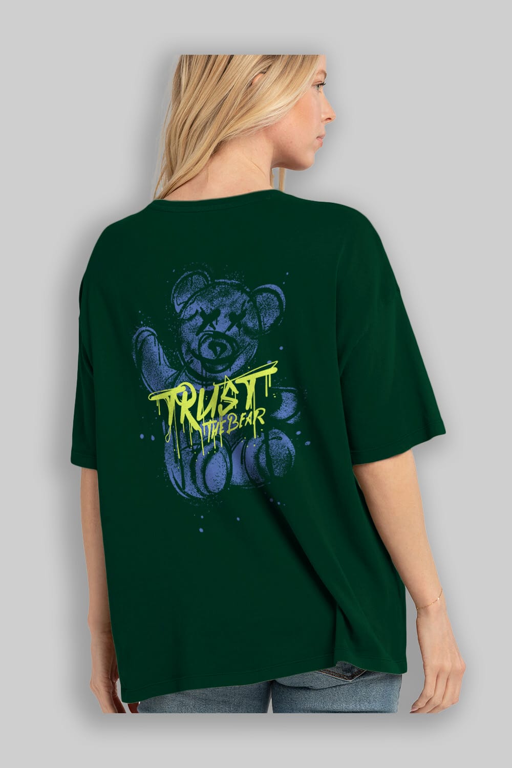 Trust The Bear 4 Arka Baskılı Oversize t-shirt Erkek Kadın Unisex