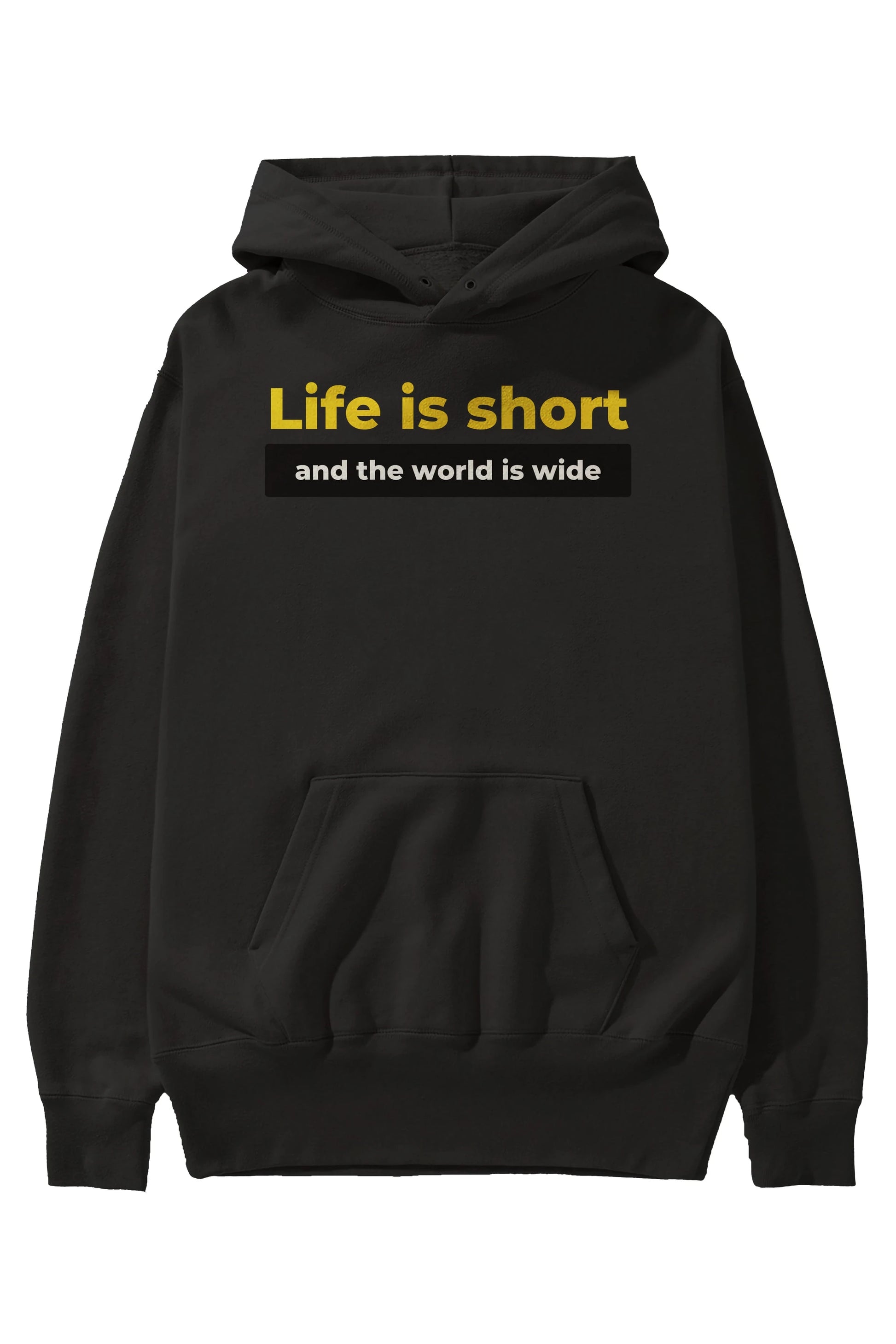 Life is Short Yazılı Ön Baskılı Oversize Hoodie Kapüşonlu Sweatshirt Erkek Kadın Unisex