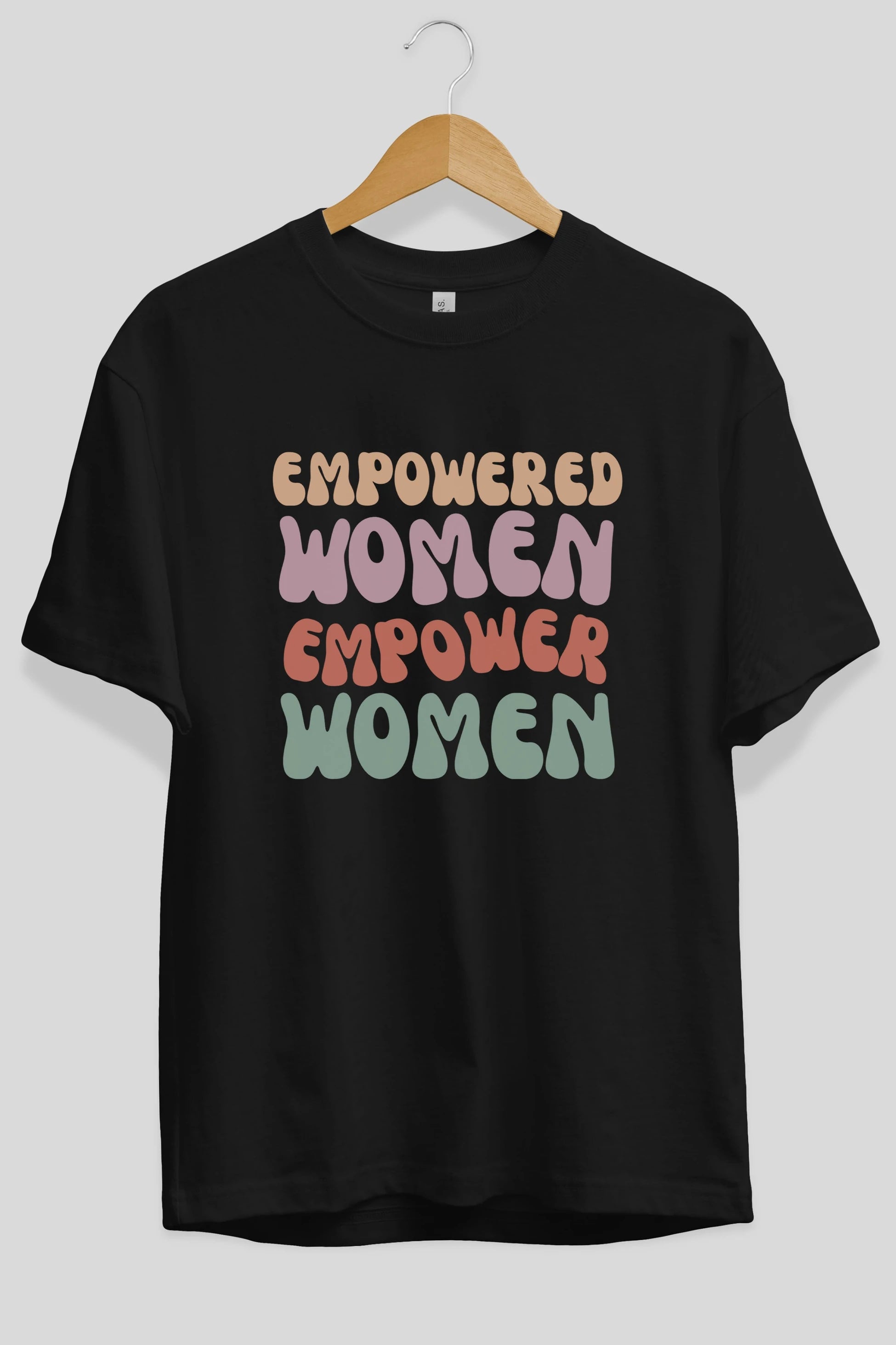 Empowered Women Yazılı Ön Baskılı Oversize t-shirt Erkek Kadın Unisex