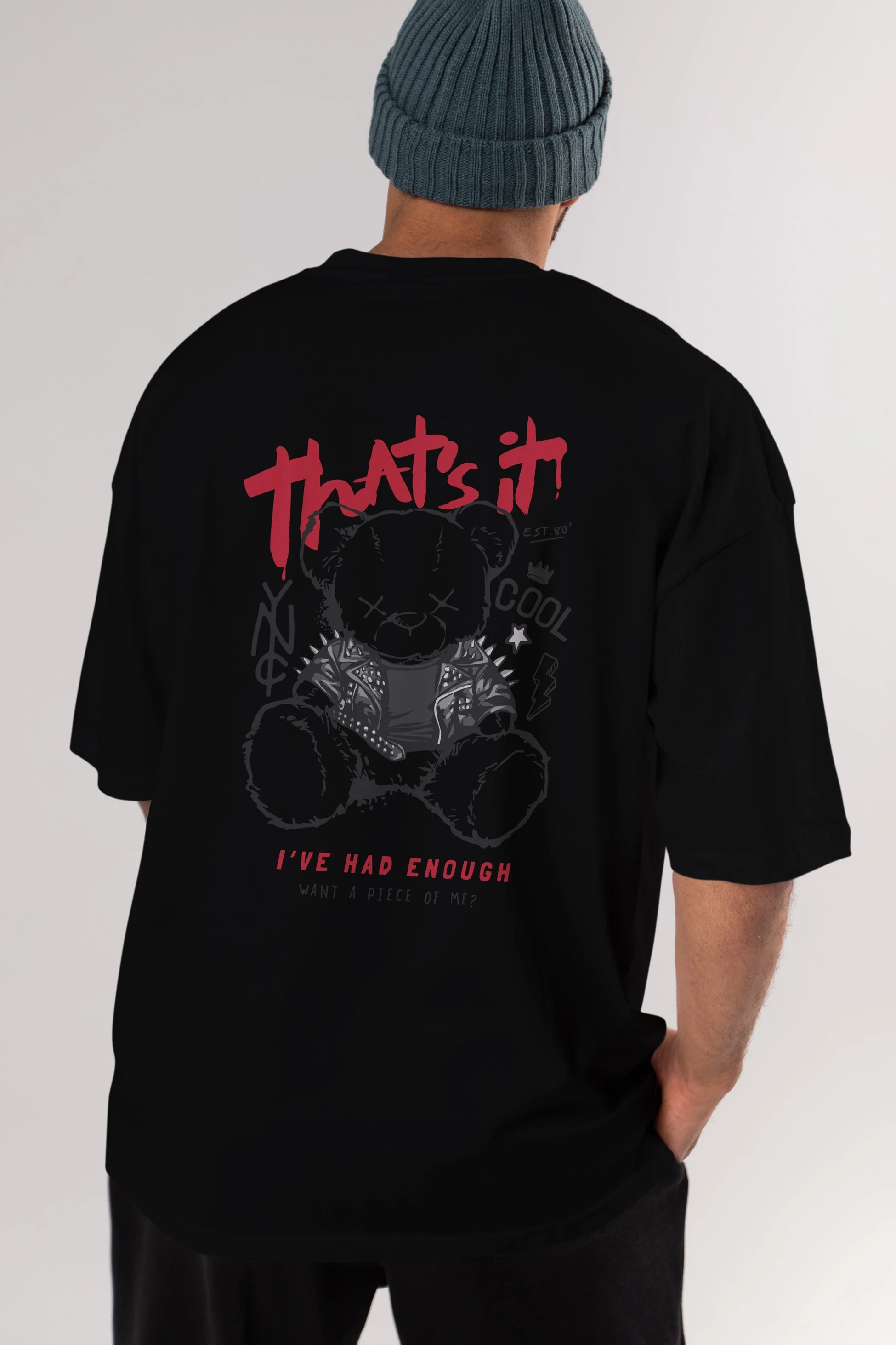 Thats it Bear Arka Baskılı Oversize t-shirt Erkek Kadın Unisex