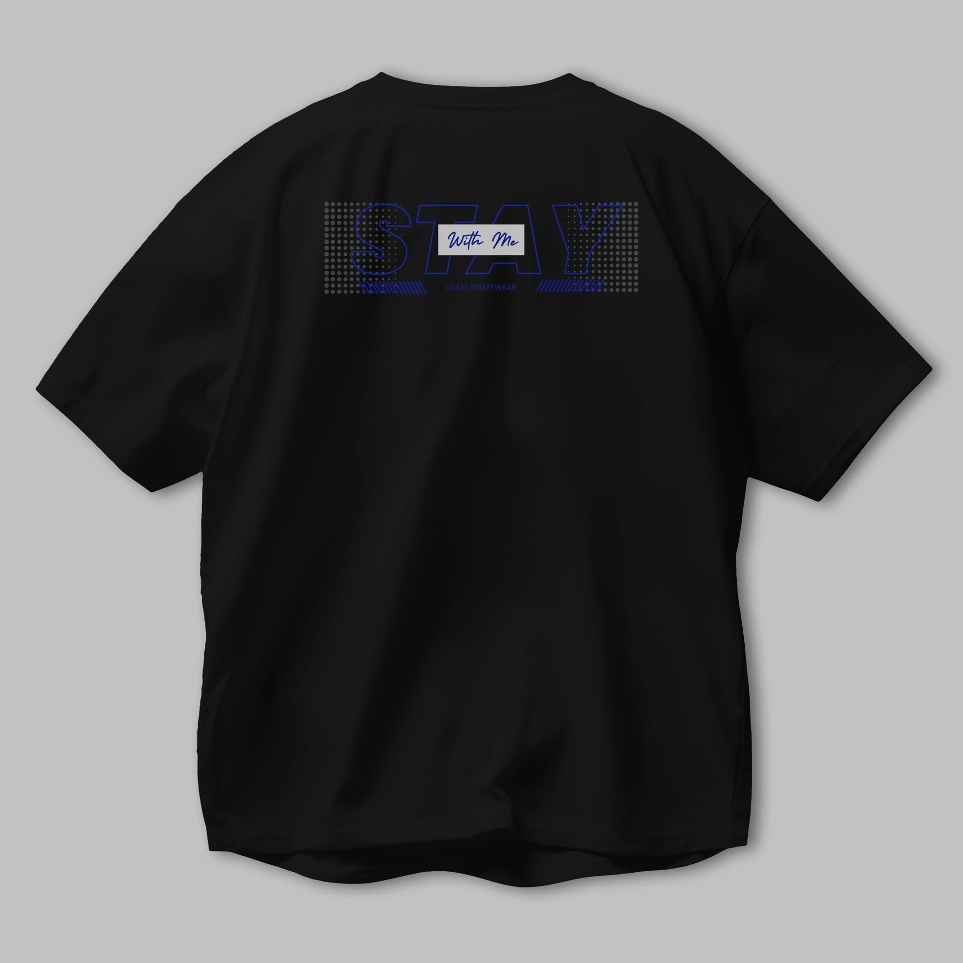Stay with Me Yazılı Arka Baskılı Oversize t-shirt Erkek Kadın Unisex