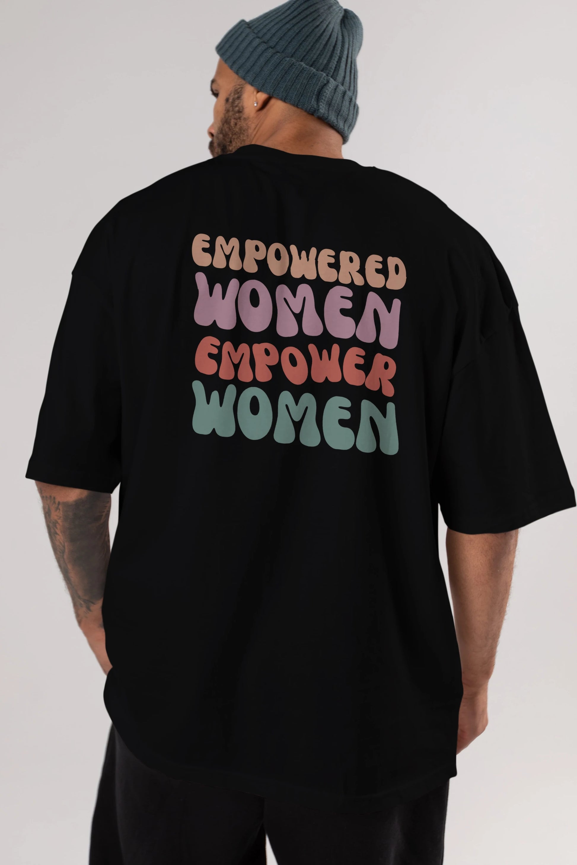 Empowered Women Yazılı Arka Baskılı Oversize t-shirt Erkek Kadın Unisex