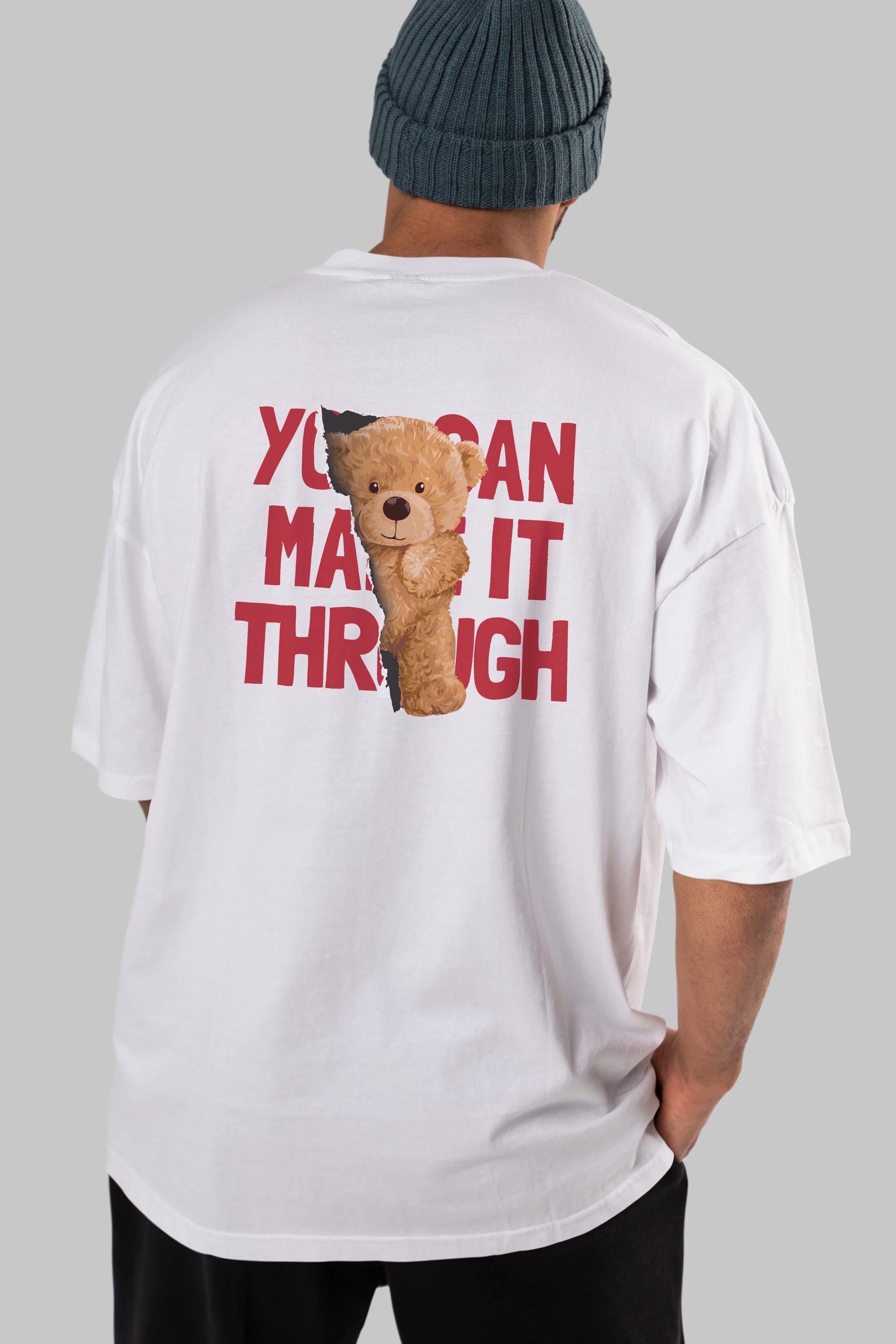 Teddy Bear You Can Make it Arka Baskılı Oversize t-shirt Erkek Kadın Unisex %100 Pamuk