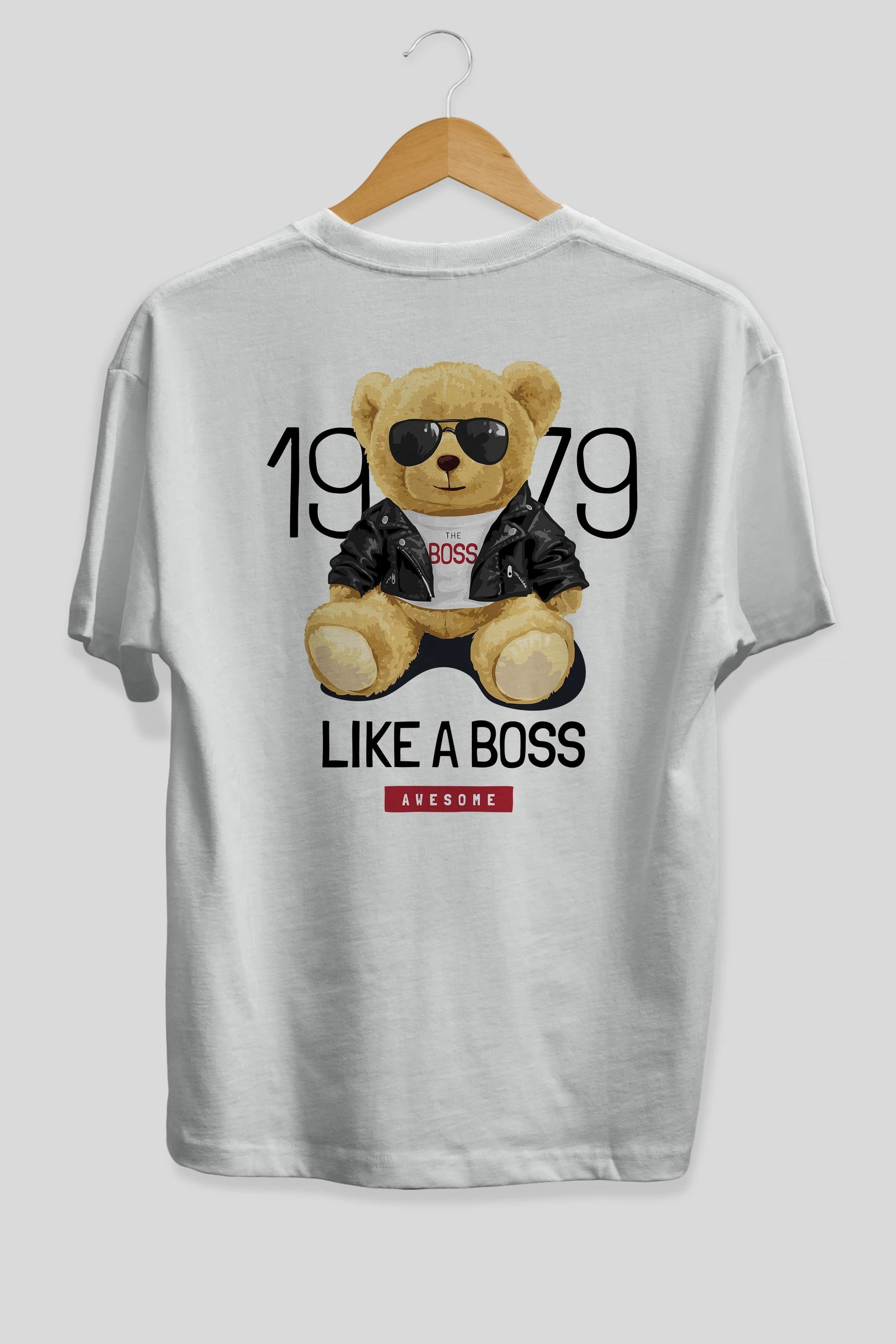 Teddy Bear Like A Boss Arka Baskılı Oversize t-shirt Erkek Kadın Unisex %100 Pamuk