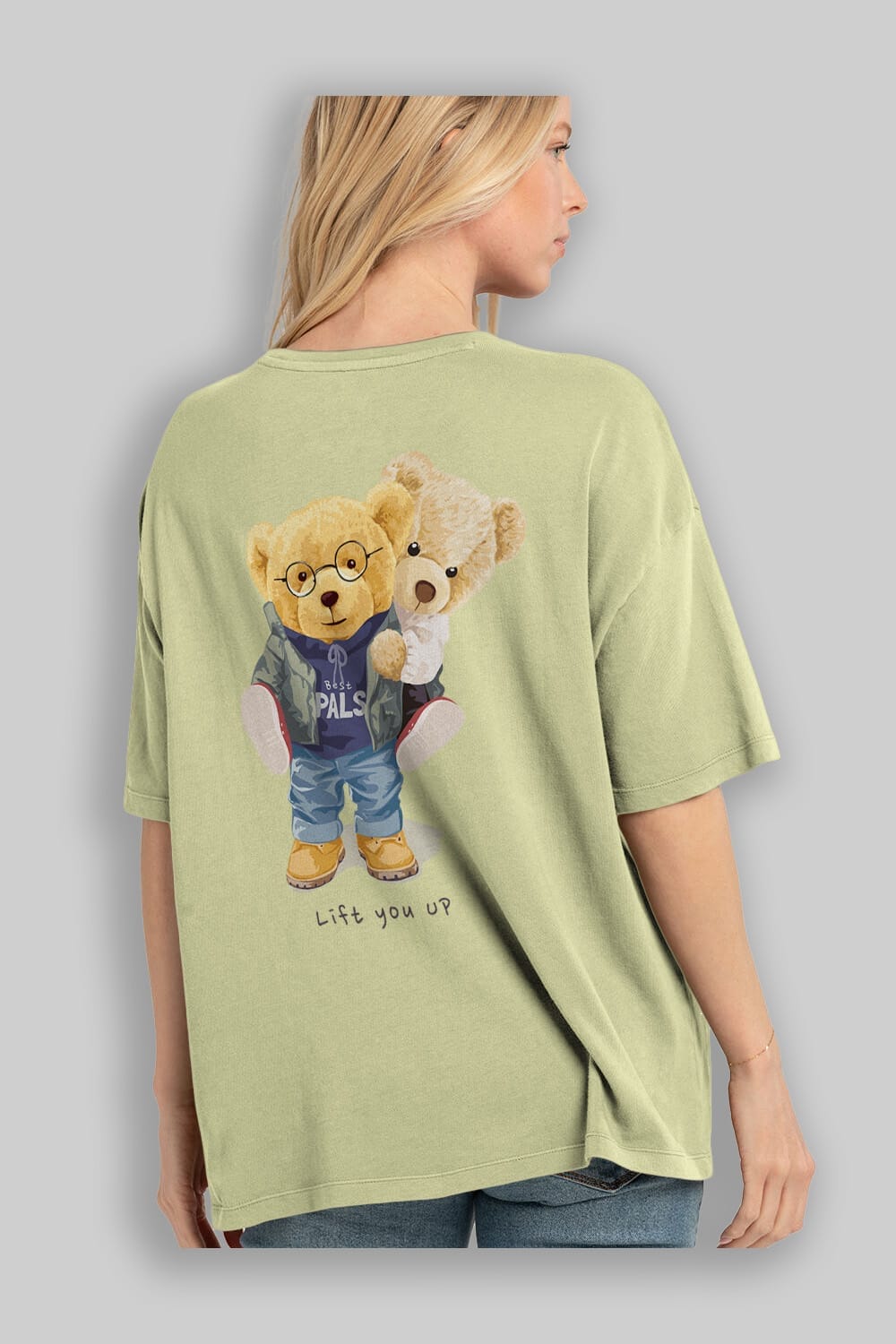 Teddy Bear Lift You Up Arka Baskılı Oversize t-shirt Erkek Kadın Unisex %100 Pamuk