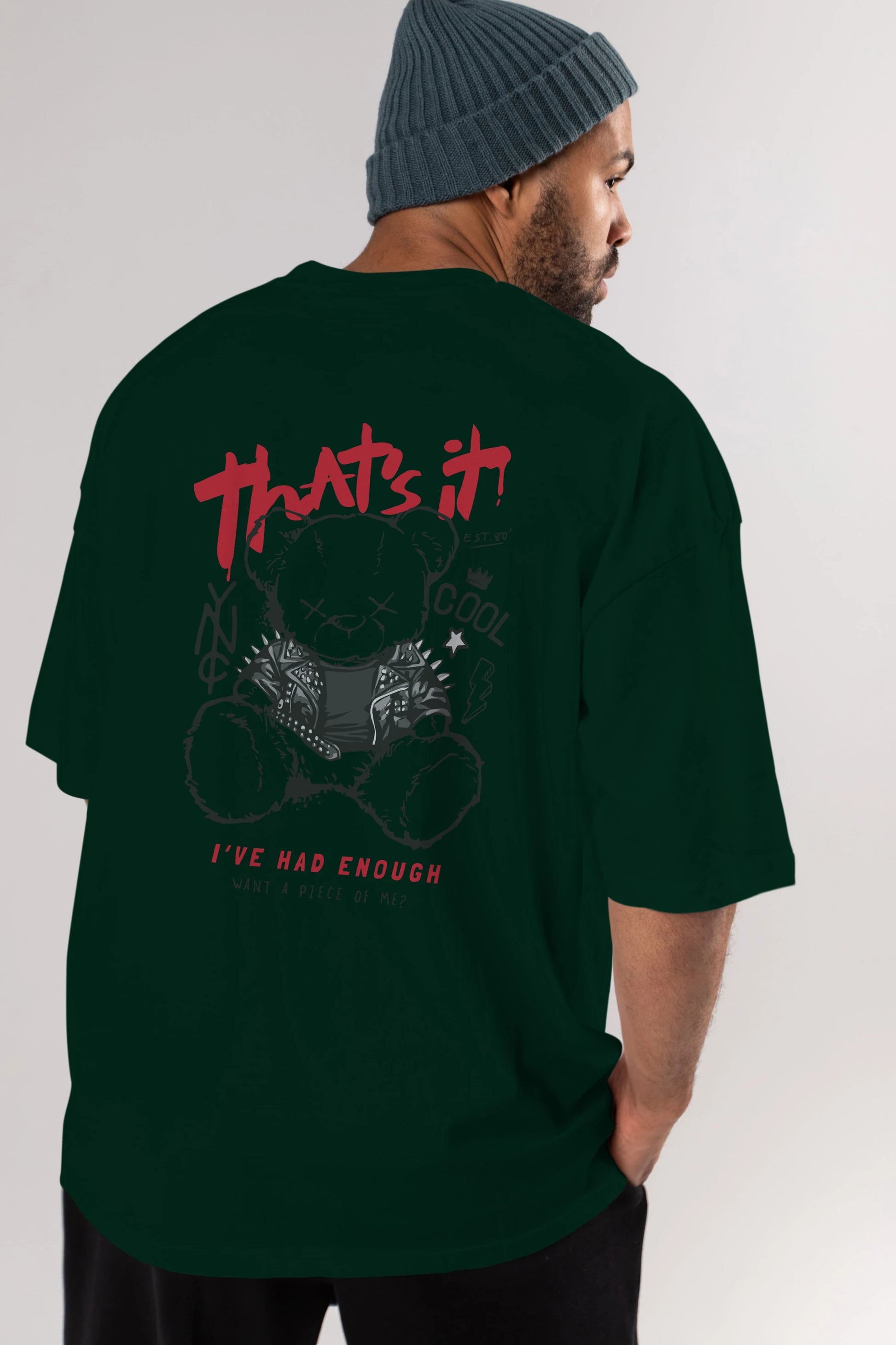 Thats it Bear Arka Baskılı Oversize t-shirt Erkek Kadın Unisex