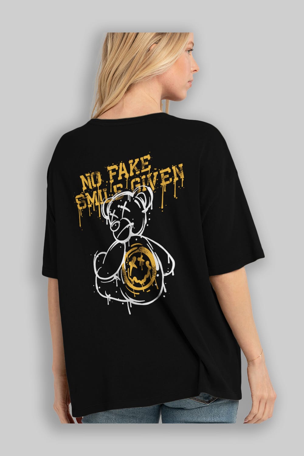 No Fake Smile Given Bear Arka Baskılı Oversize t-shirt Erkek Kadın Unisex