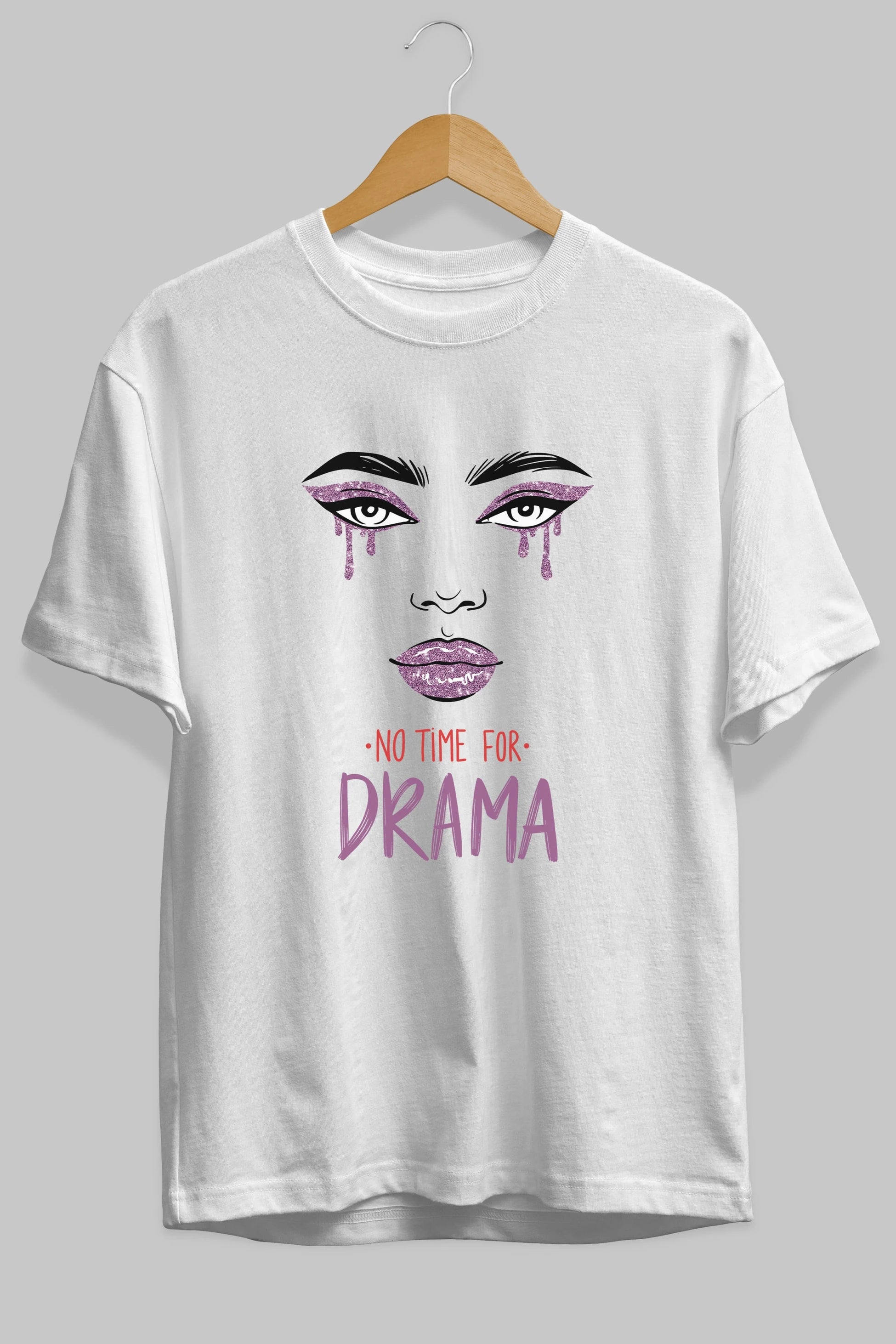 No Time for Drama Yazılı Ön Baskılı Oversize t-shirt Erkek Kadın Unisex