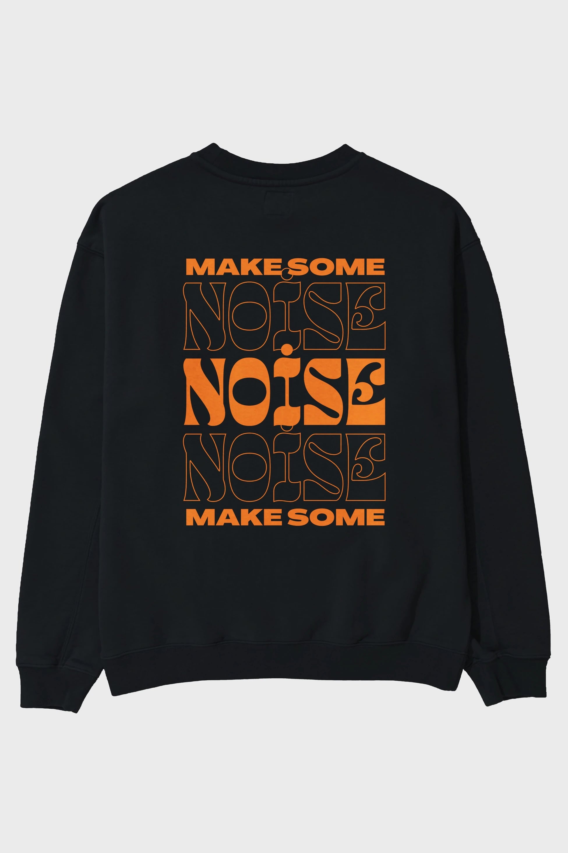 Make Some Noise Yazılı 2 Arka Baskılı Oversize Sweatshirt Erkek Kadın Unisex