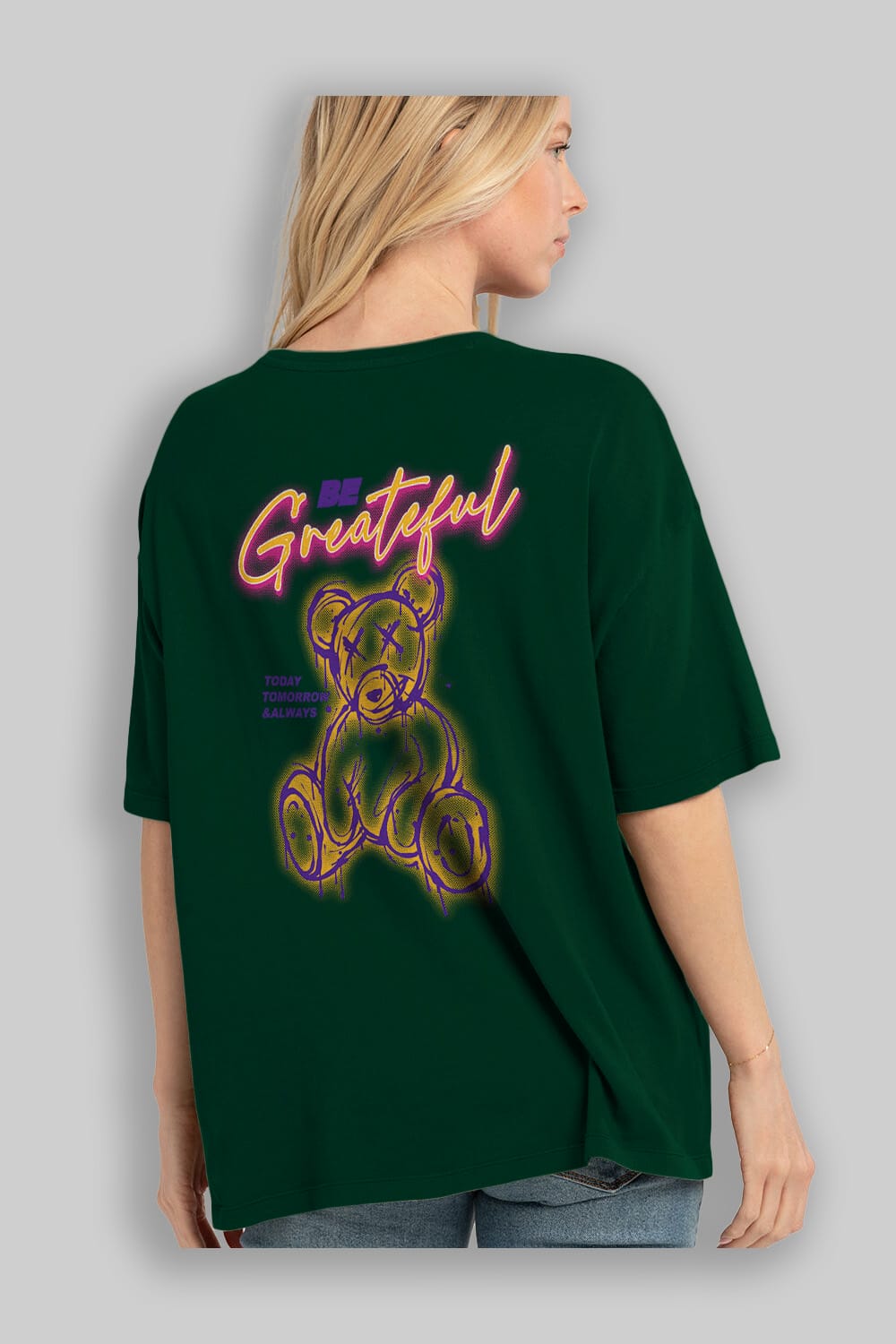 Be Greateful Bear Arka Baskılı Oversize t-shirt Erkek Kadın Unisex