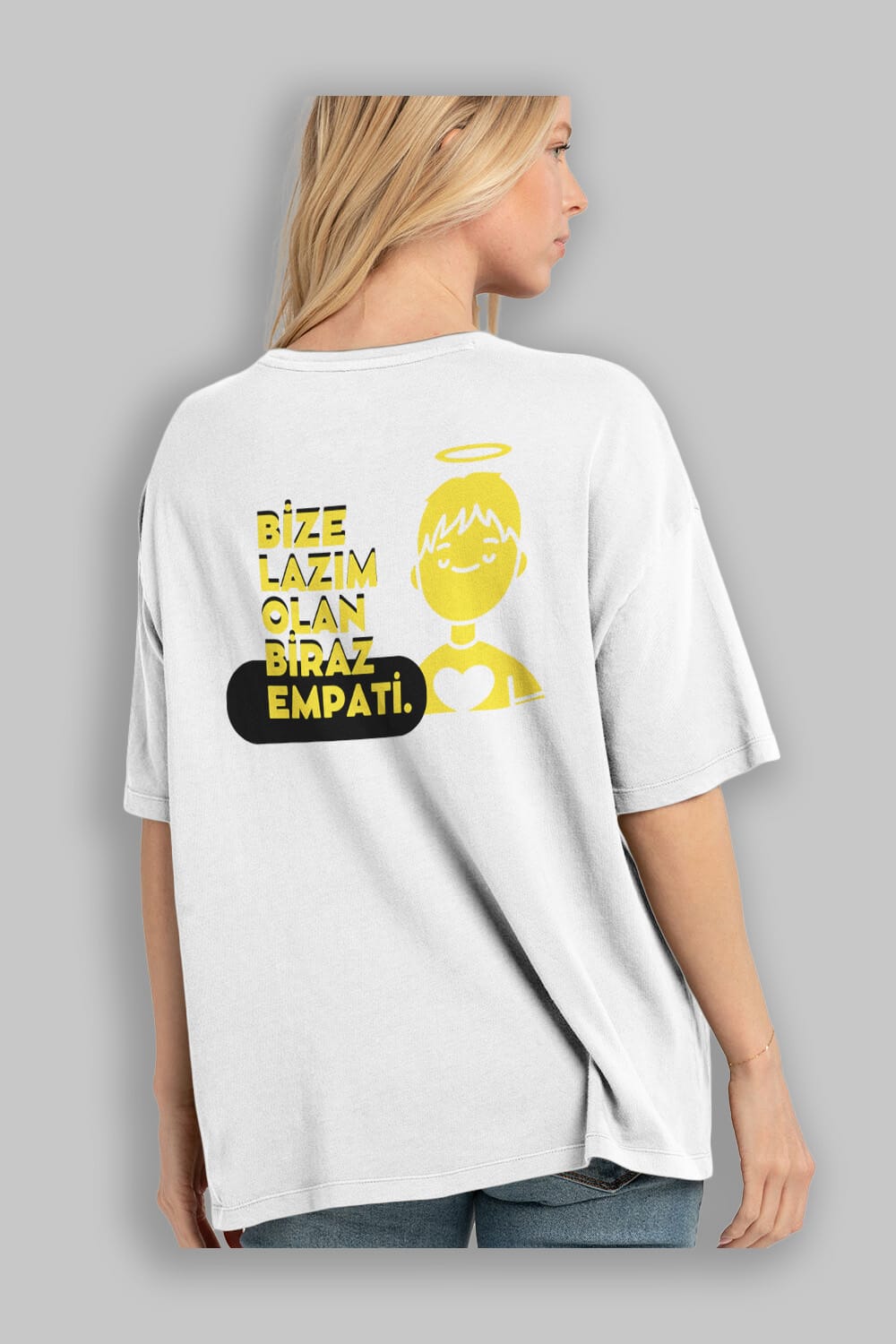 Bize Lazım Olan Biraz Empati Arka Baskılı Oversize t-shirt Erkek Kadın Unisex