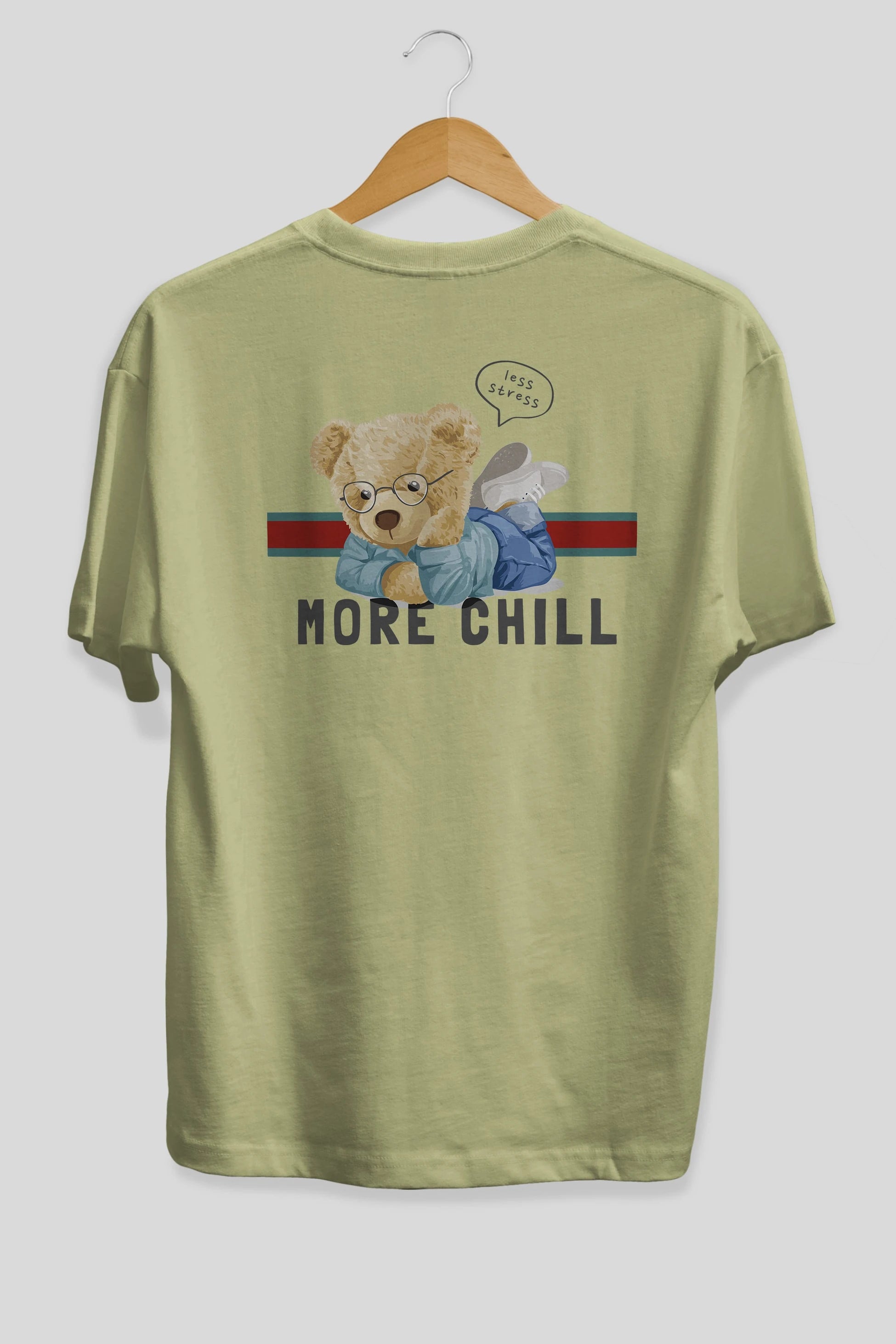 Teddy Bear More Chill Arka Baskılı Oversize t-shirt Erkek Kadın Unisex %100 Pamuk