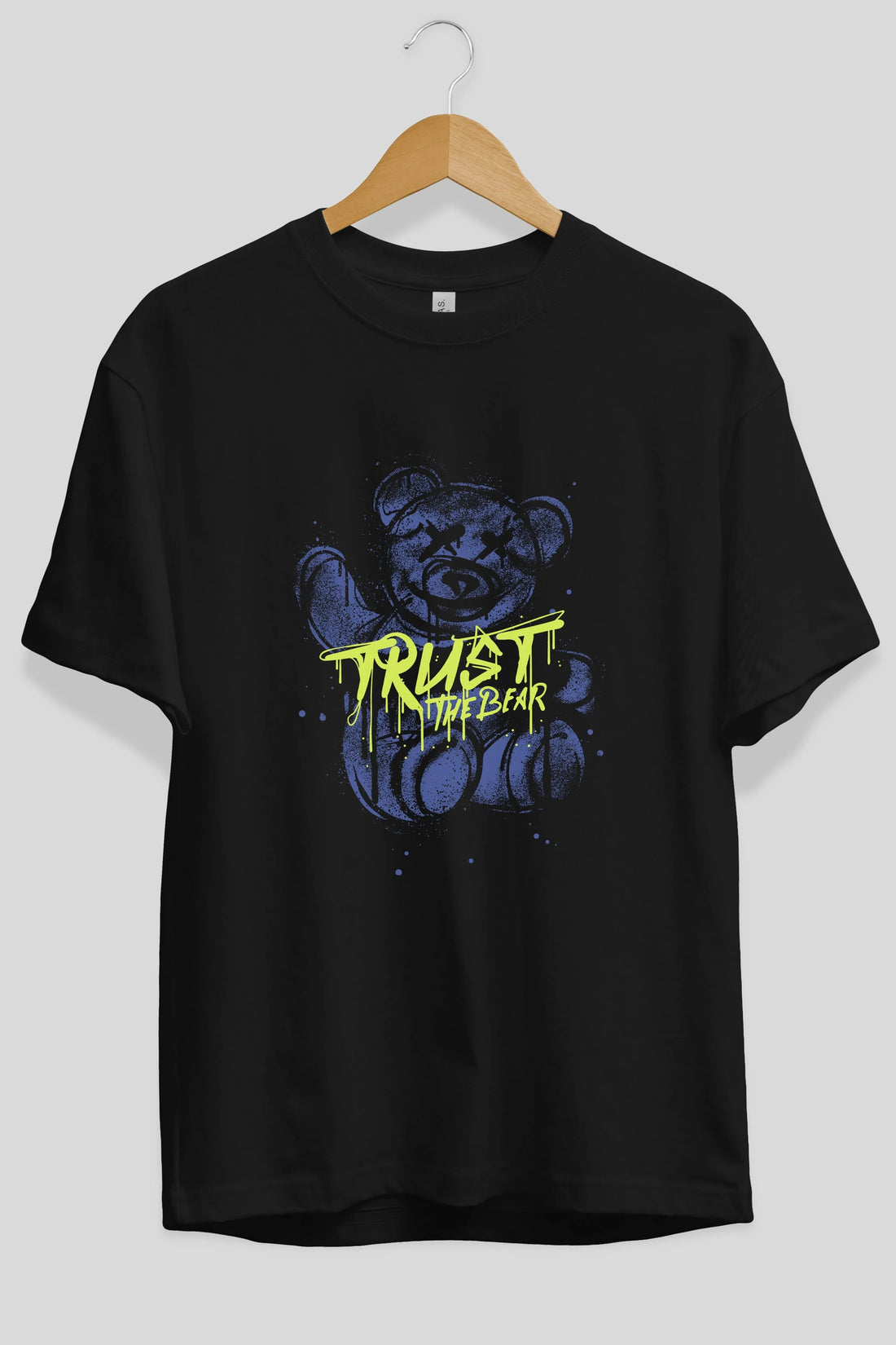 Trust The Bear 4 Ön Baskılı Oversize t-shirt Erkek Kadın Unisex