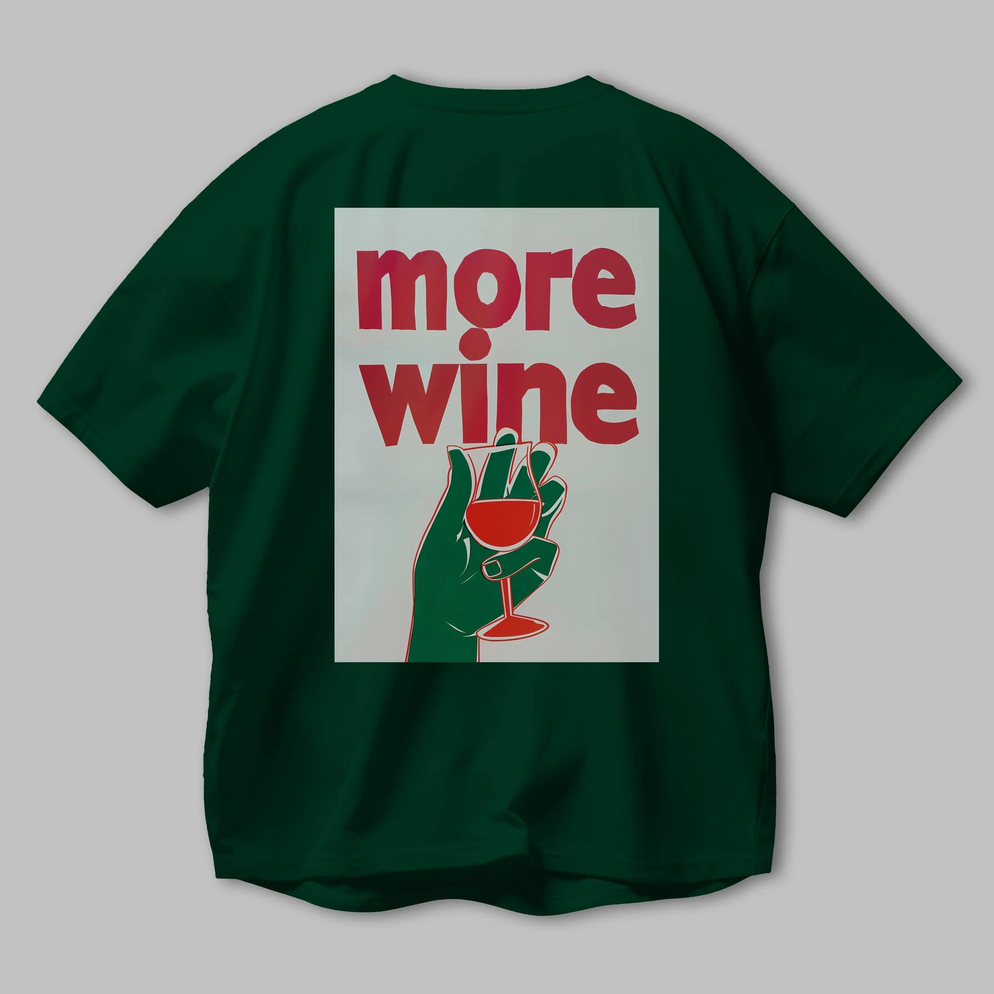 More Wine 3 Arka Baskılı Oversize t-shirt Erkek Kadın Unisex %100 Pamuk Bisiklet Yaka tişort