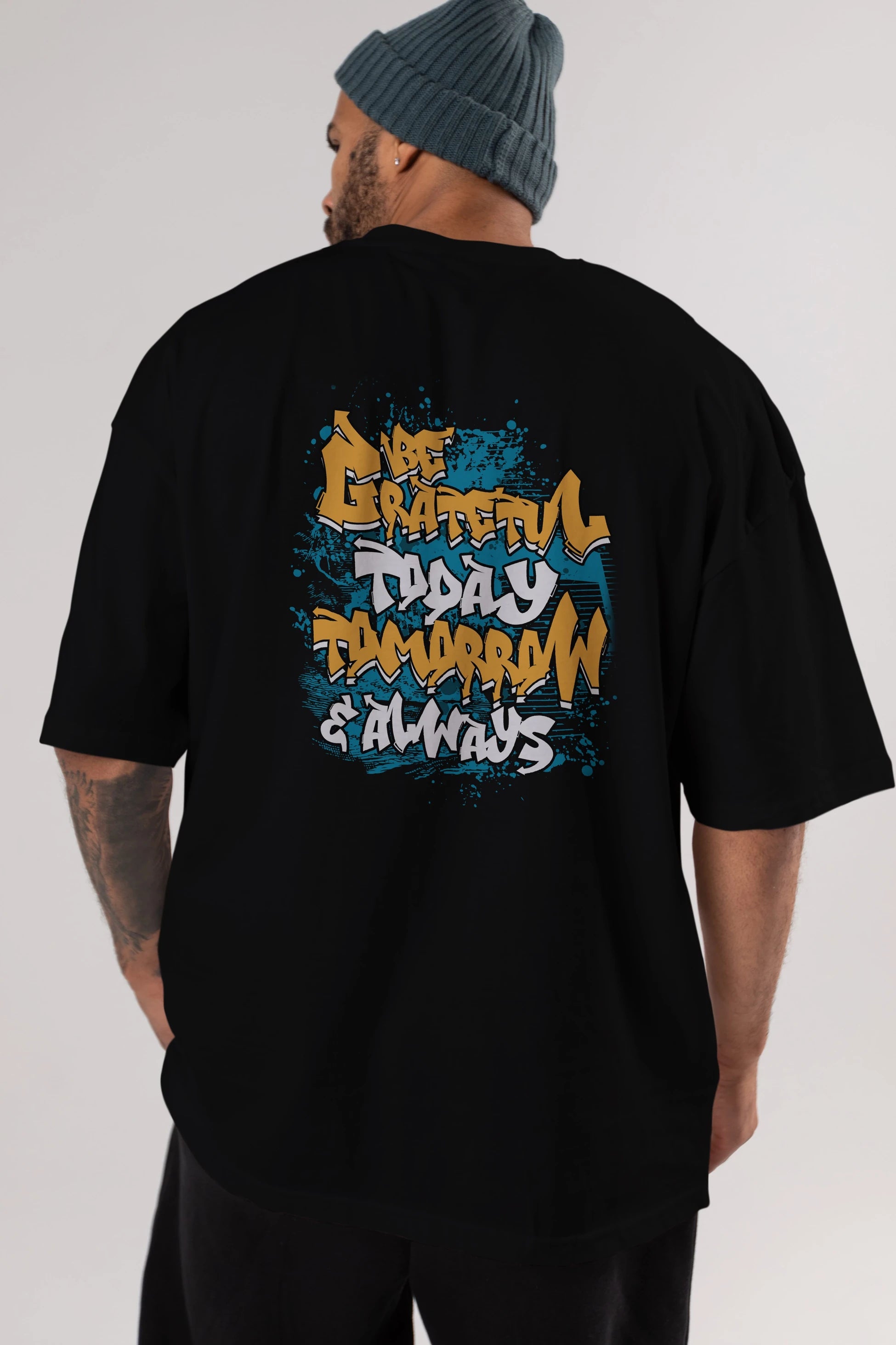 Be Gratetul Today Arka Baskılı Oversize t-shirt Erkek Kadın Unisex