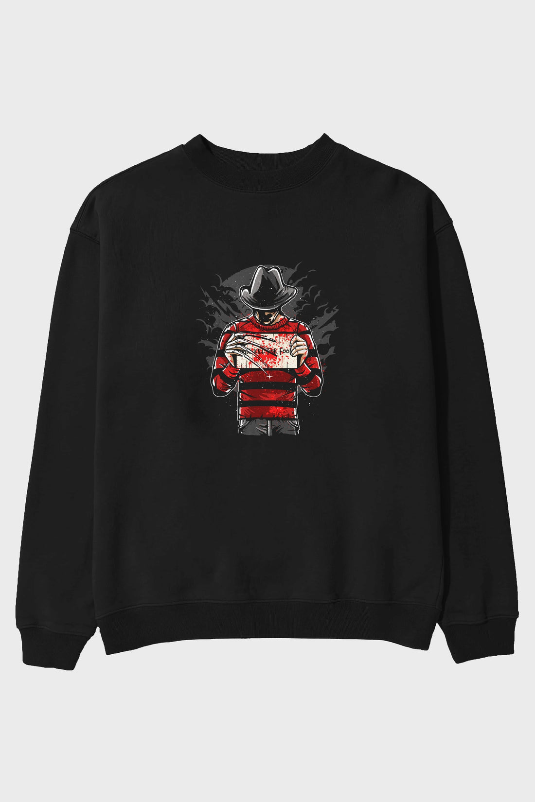 Freddy Will Kill For Food Ön Baskılı Oversize Sweatshirt Erkek Kadın Unisex