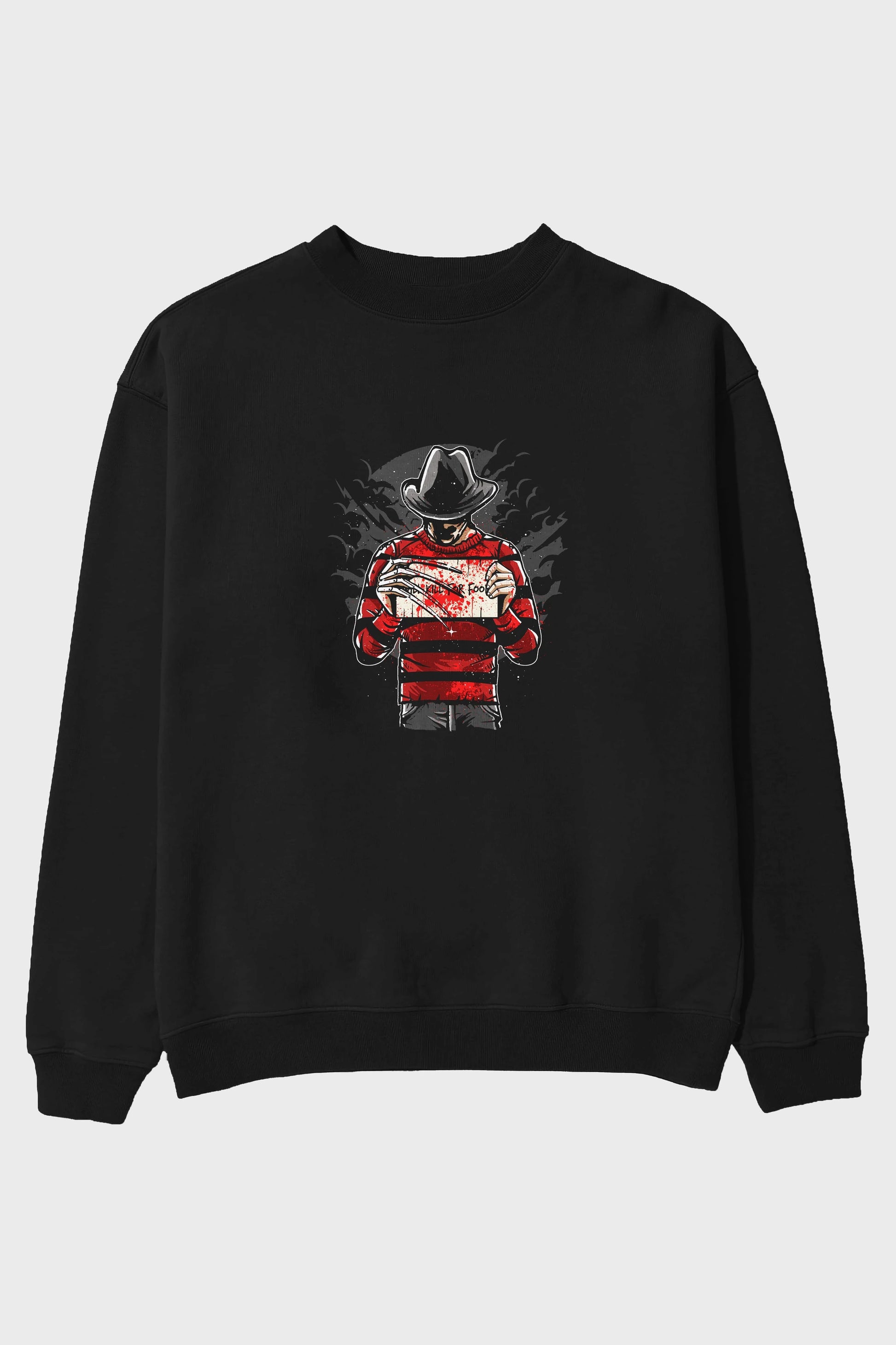 Freddy Will Kill For Food Ön Baskılı Oversize Sweatshirt Erkek Kadın Unisex