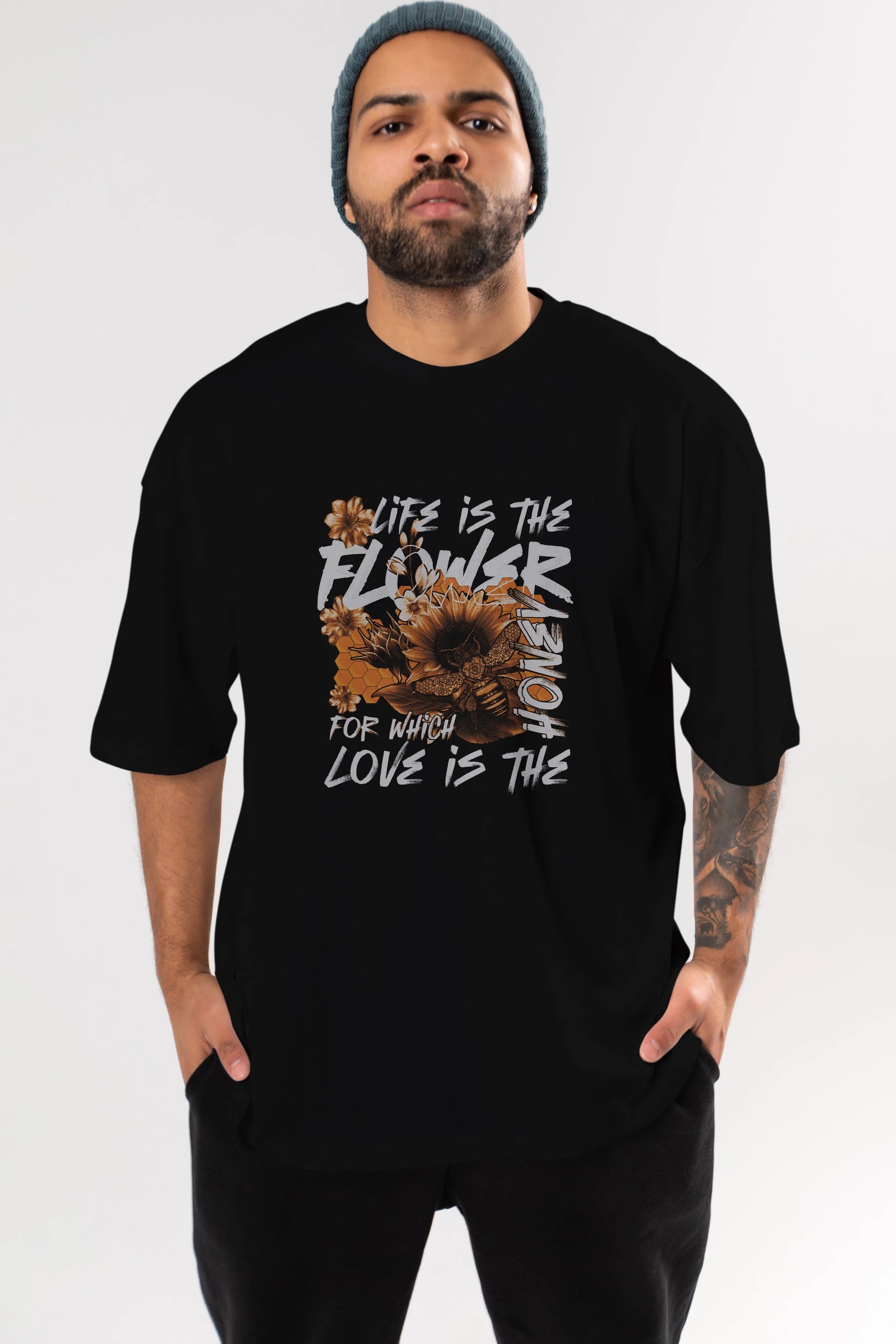 Life is the flower for which love is the honey Ön Baskılı Oversize t-shirt Erkek Kadın Unisex