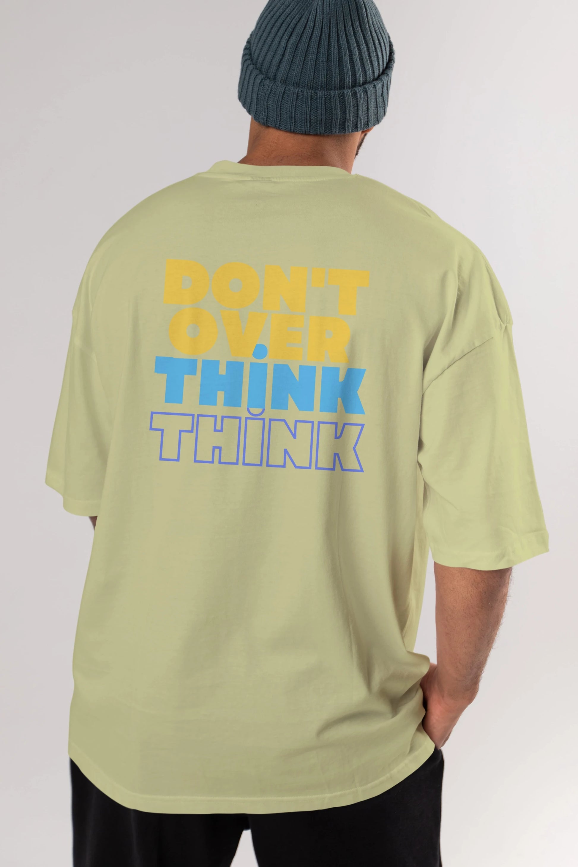 Don't Over Think Yazılı Arka Baskılı Oversize t-shirt Erkek Kadın Unisex