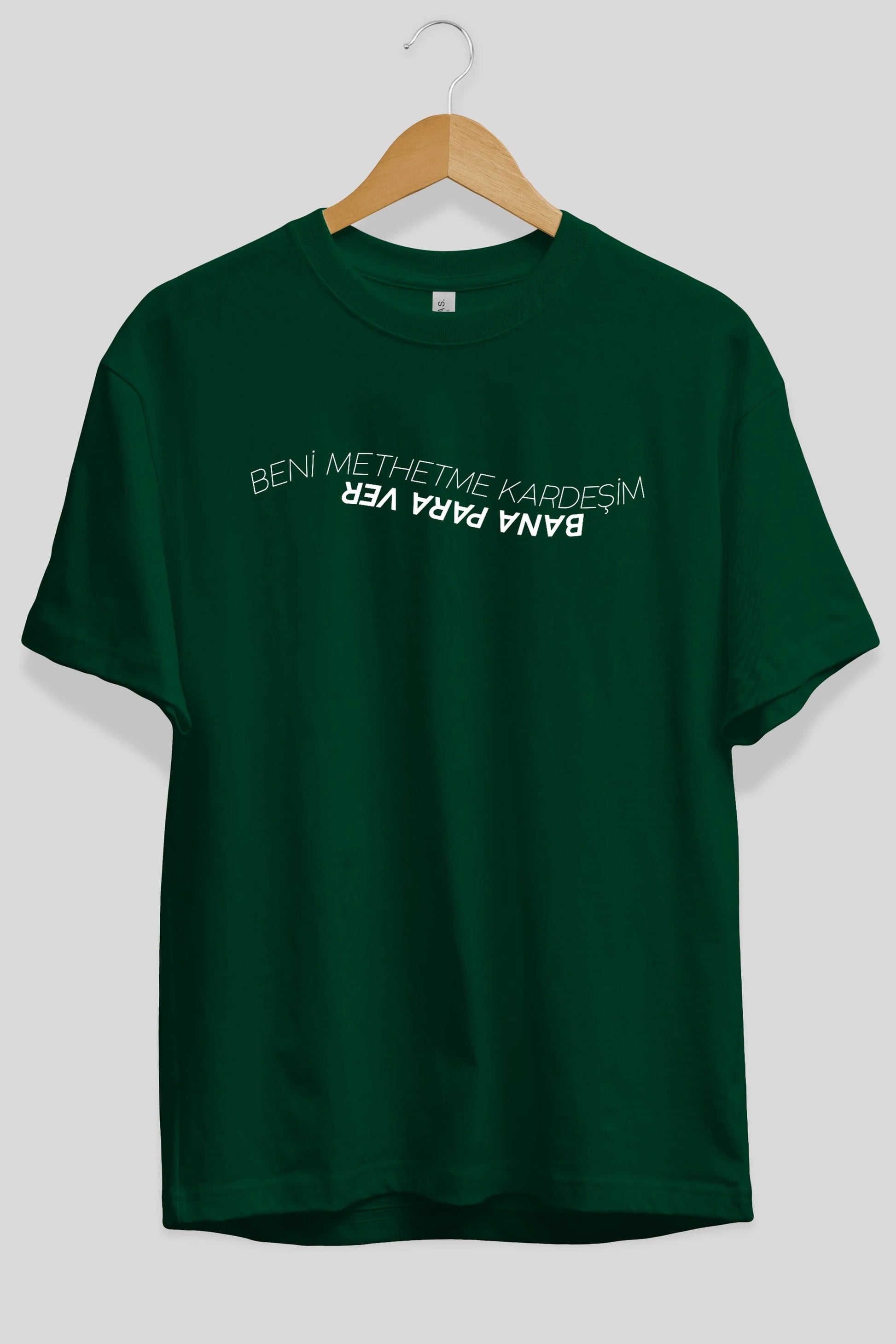 Beni Methetme Kardeşim Ön Baskılı Oversize t-shirt %100 pamuk Erkek Kadın Unisex