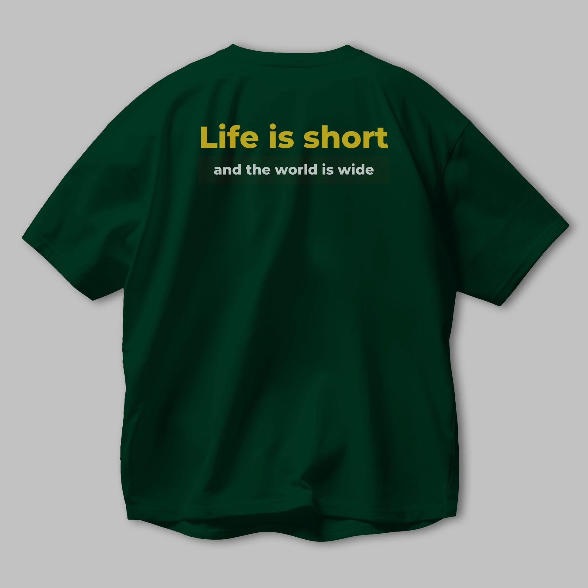 Life is Short Yazılı Arka Baskılı Oversize t-shirt Erkek Kadın Unisex
