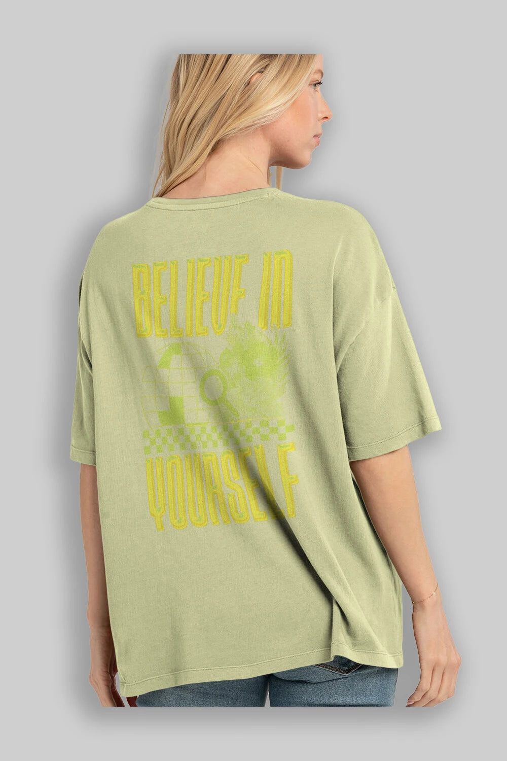 Believe in yourself Arka Baskılı Oversize t-shirt Erkek Kadın Unisex