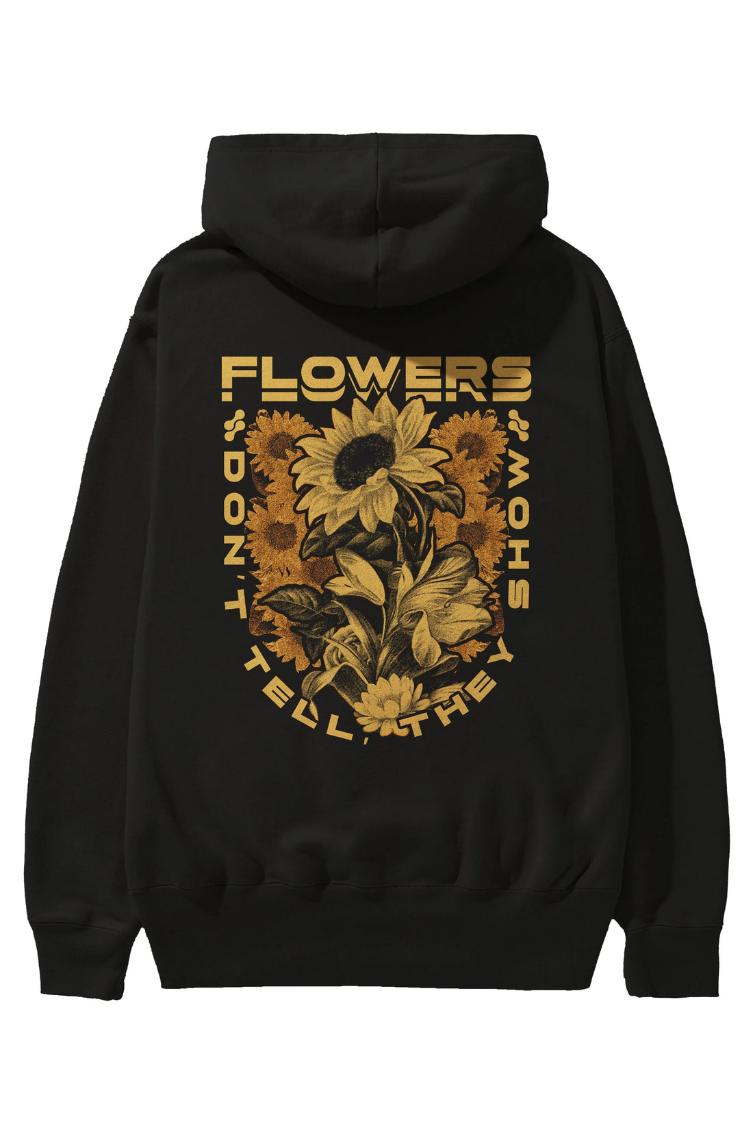 Flowers Dont Tell Arka Baskılı Hoodie Oversize Kapüşonlu Sweatshirt Erkek Kadın Unisex