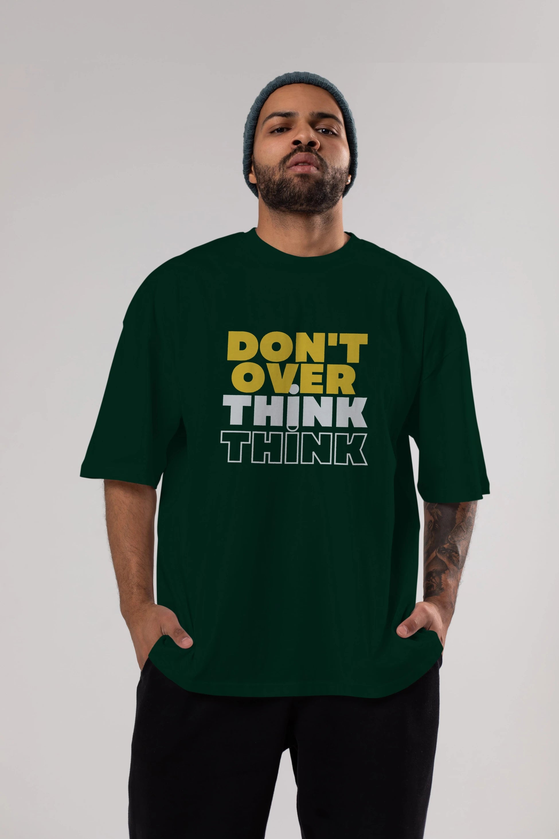 Don't Over Think Yazılı Ön Baskılı Oversize t-shirt Erkek Kadın Unisex
