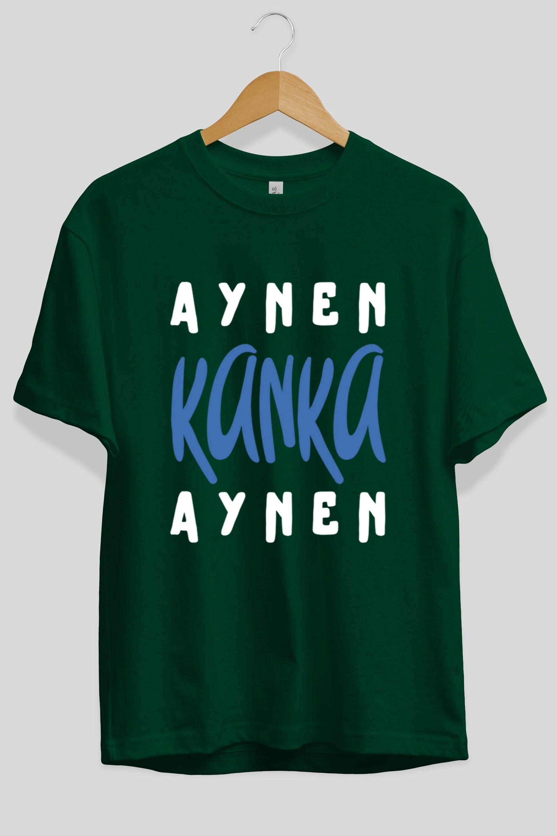 Aynen Kanka Aynen Yazılı Ön Baskılı Oversize t-shirt Erkek Kadın Unisex