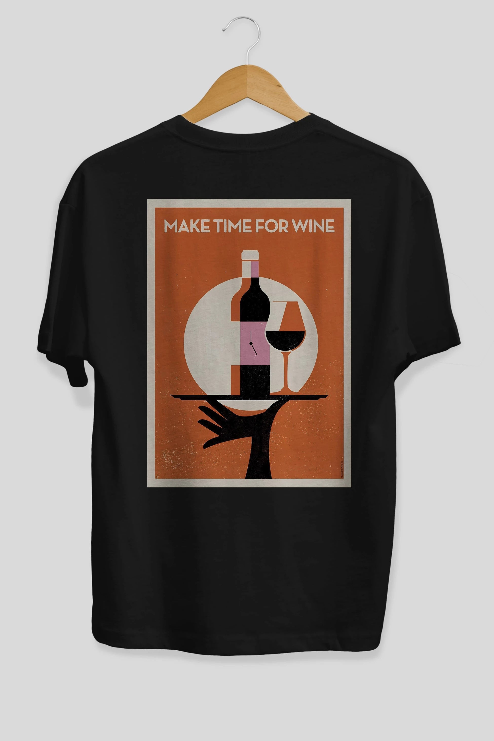 Make Time For Wine Arka Baskılı Oversize t-shirt Erkek Kadın Unisex %100 Pamuk Bisiklet Yaka tişort