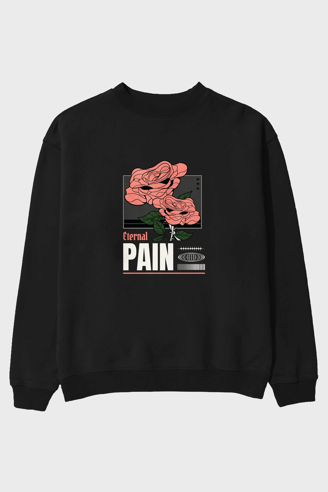 Eternal Pain Ön Baskılı Oversize Sweatshirt Erkek Kadın Unisex