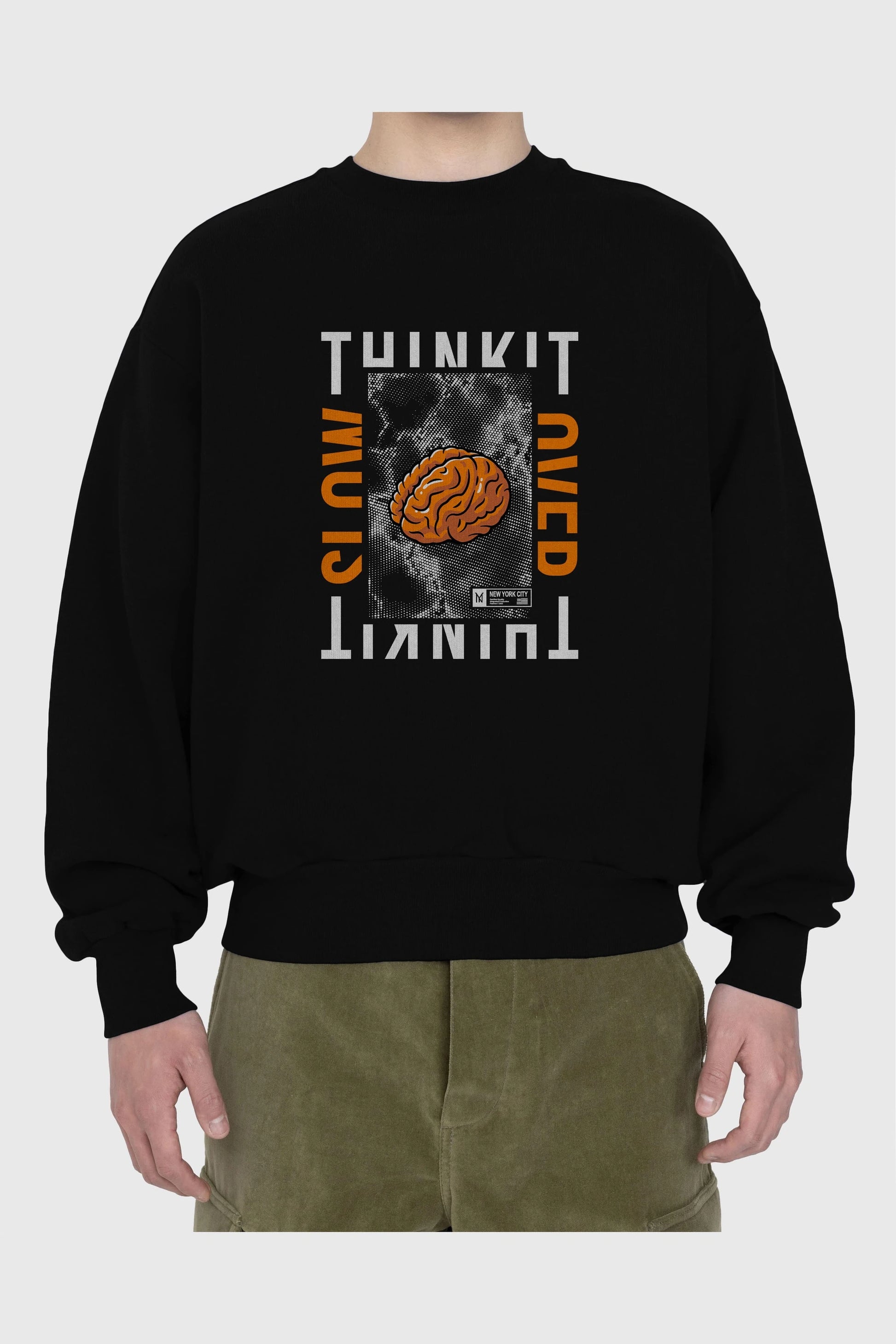 Think it Ön Baskılı Oversize Sweatshirt Erkek Kadın Unisex