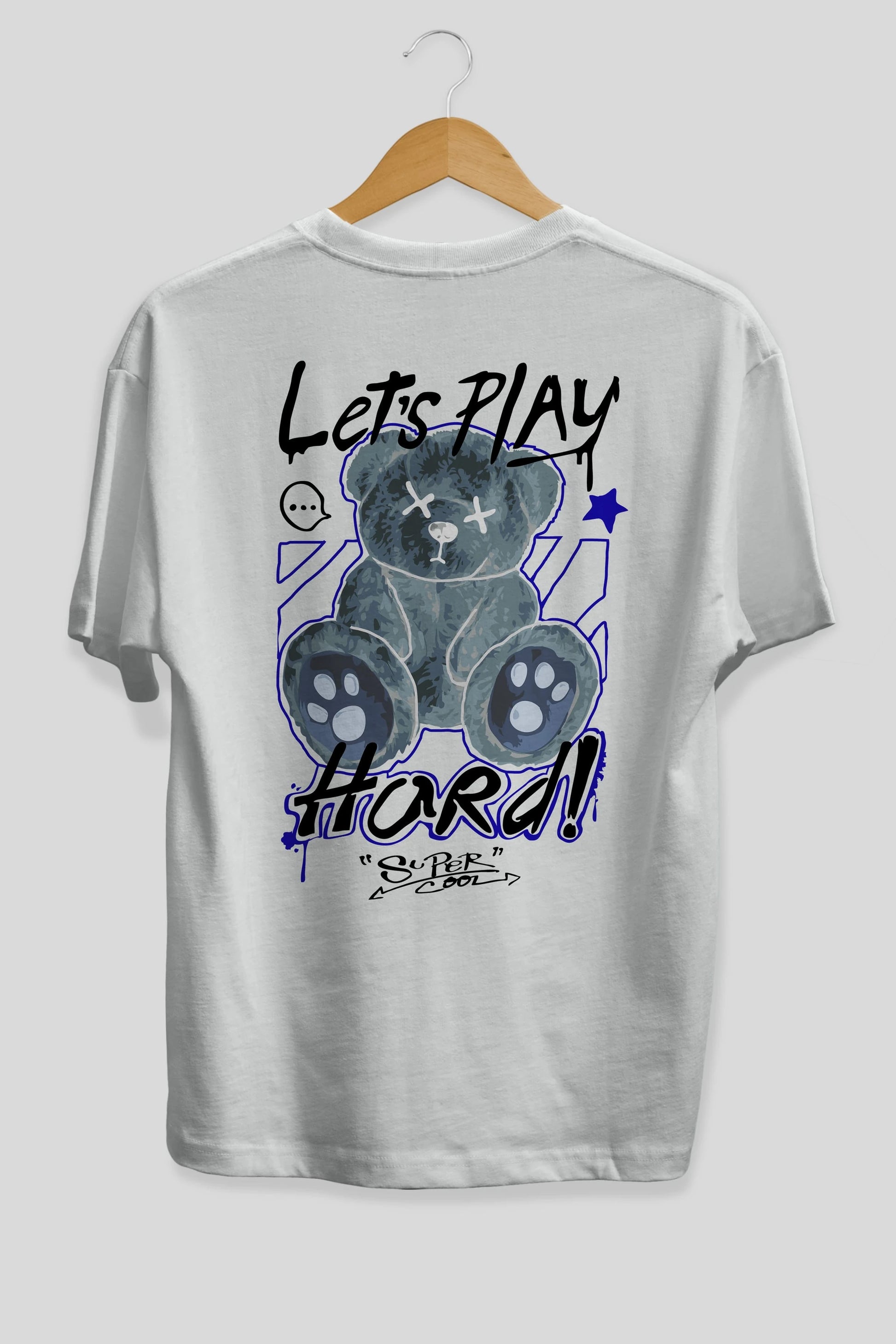 Lets Play Hard Bear Arka Baskılı Oversize t-shirt Erkek Kadın Unisex