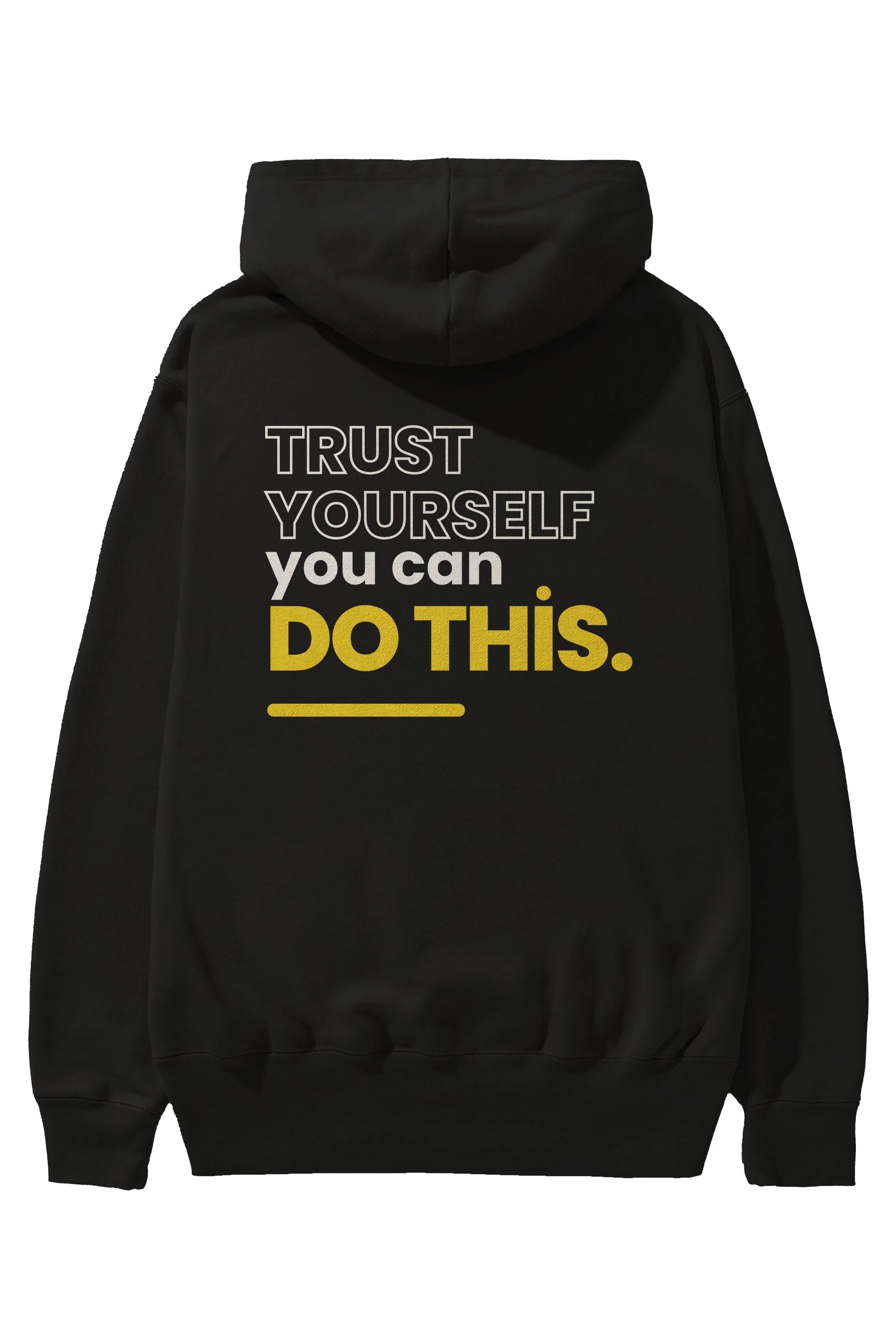 Trust Yourself Yazılı Arka Baskılı Oversize Hoodie Kapüşonlu Sweatshirt Erkek Kadın Unisex