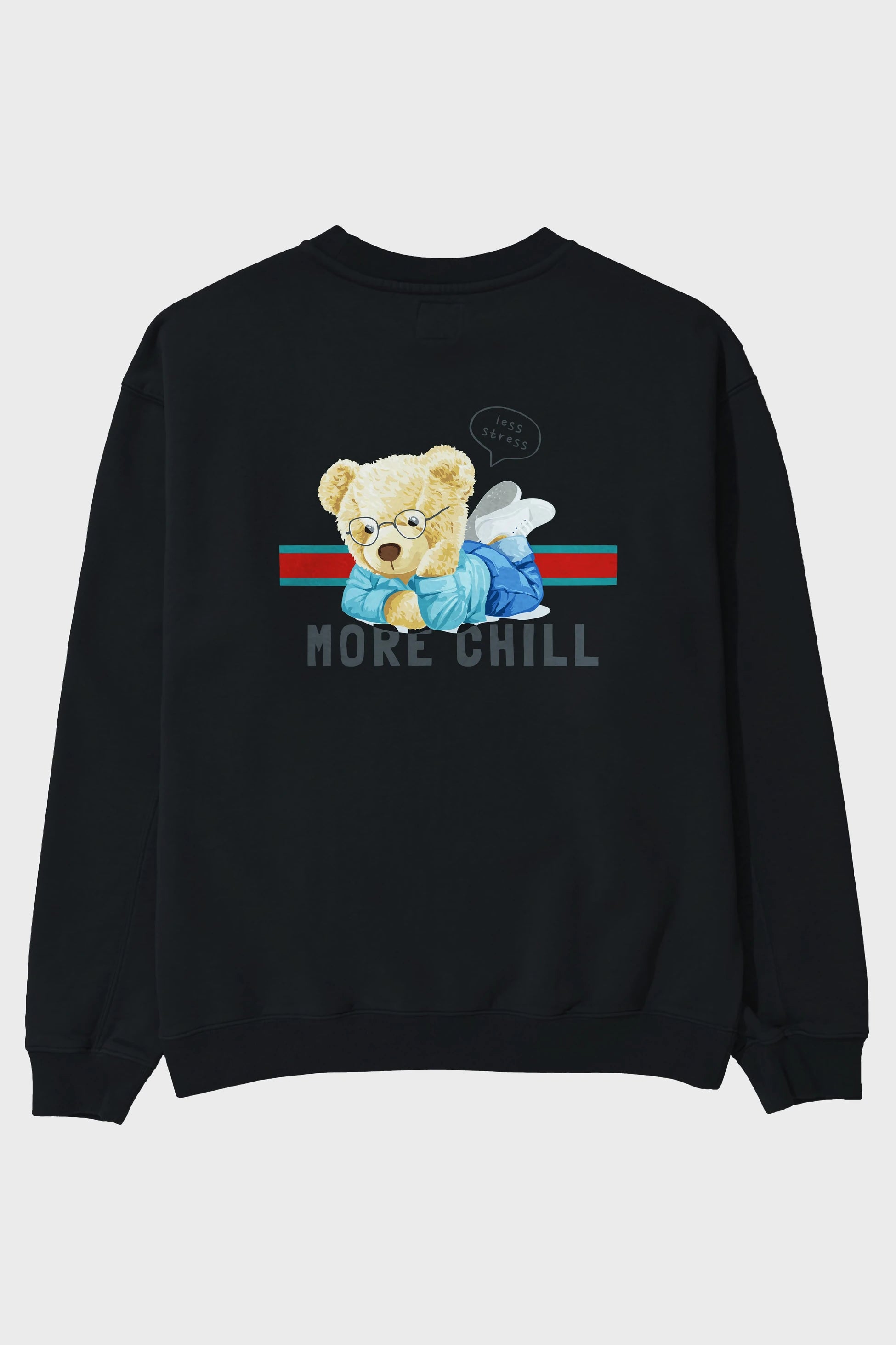 Teddy Bear More Chill Arka Baskılı Oversize Sweatshirt Erkek Kadın Unisex