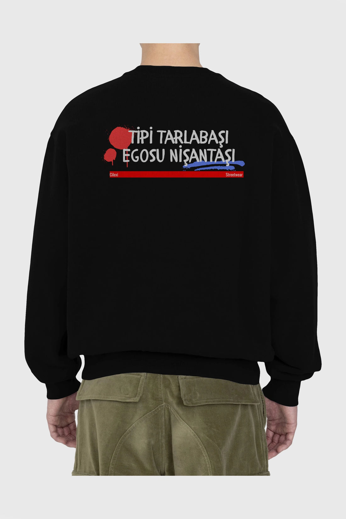 Tipi Tarlabaşı , Egosu Nişantaşı Yazılı Arka Baskılı Oversize Sweatshirt Erkek Kadın Unisex
