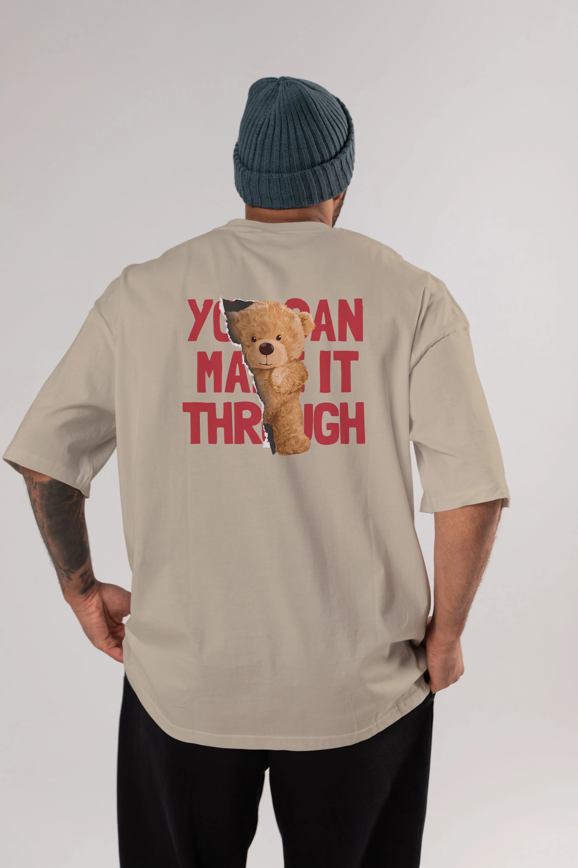 Teddy Bear You Can Make it Arka Baskılı Oversize t-shirt Erkek Kadın Unisex %100 Pamuk