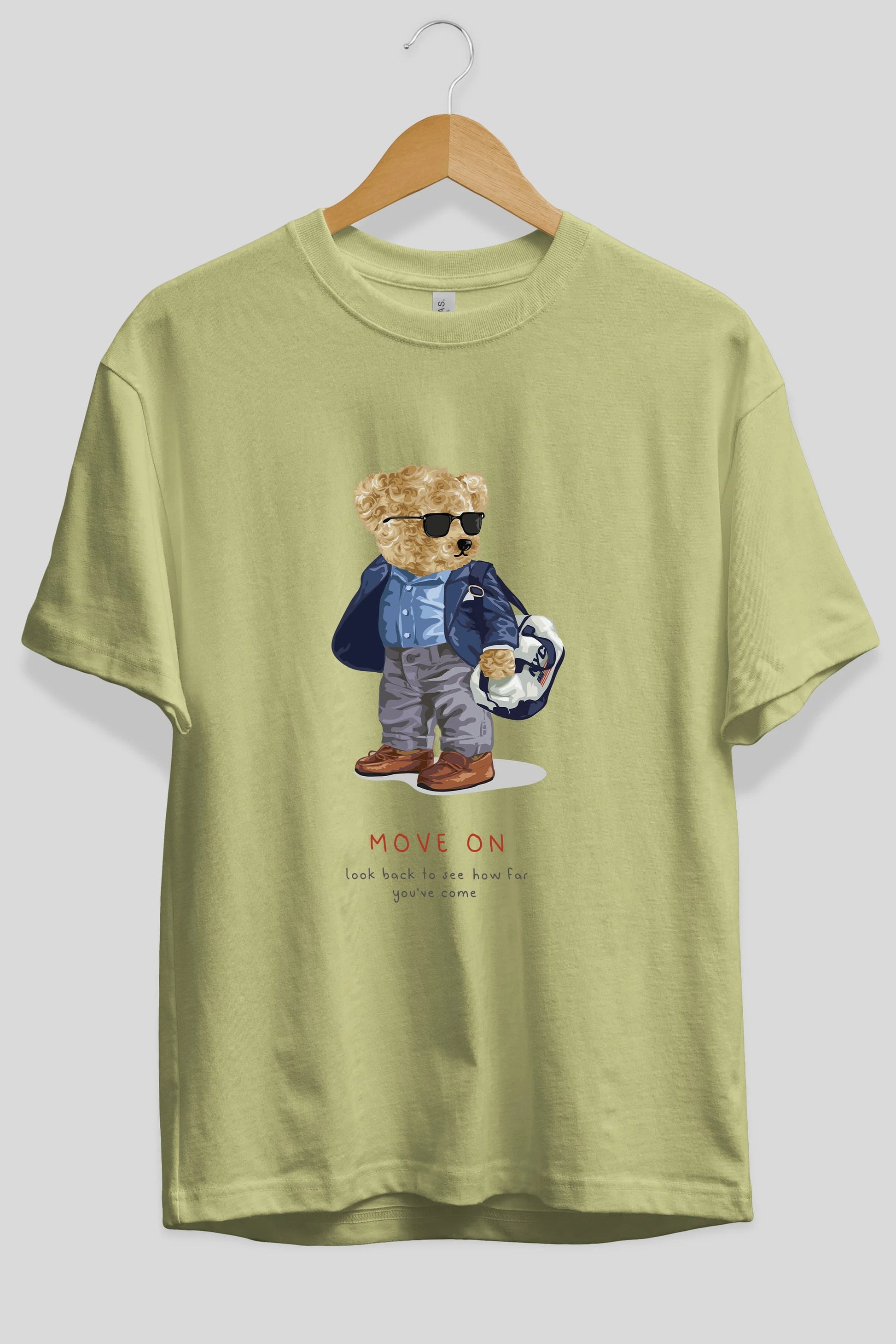 Teddy Bear Move On Ön Baskılı Oversize t-shirt Erkek Kadın Unisex %100 Pamuk