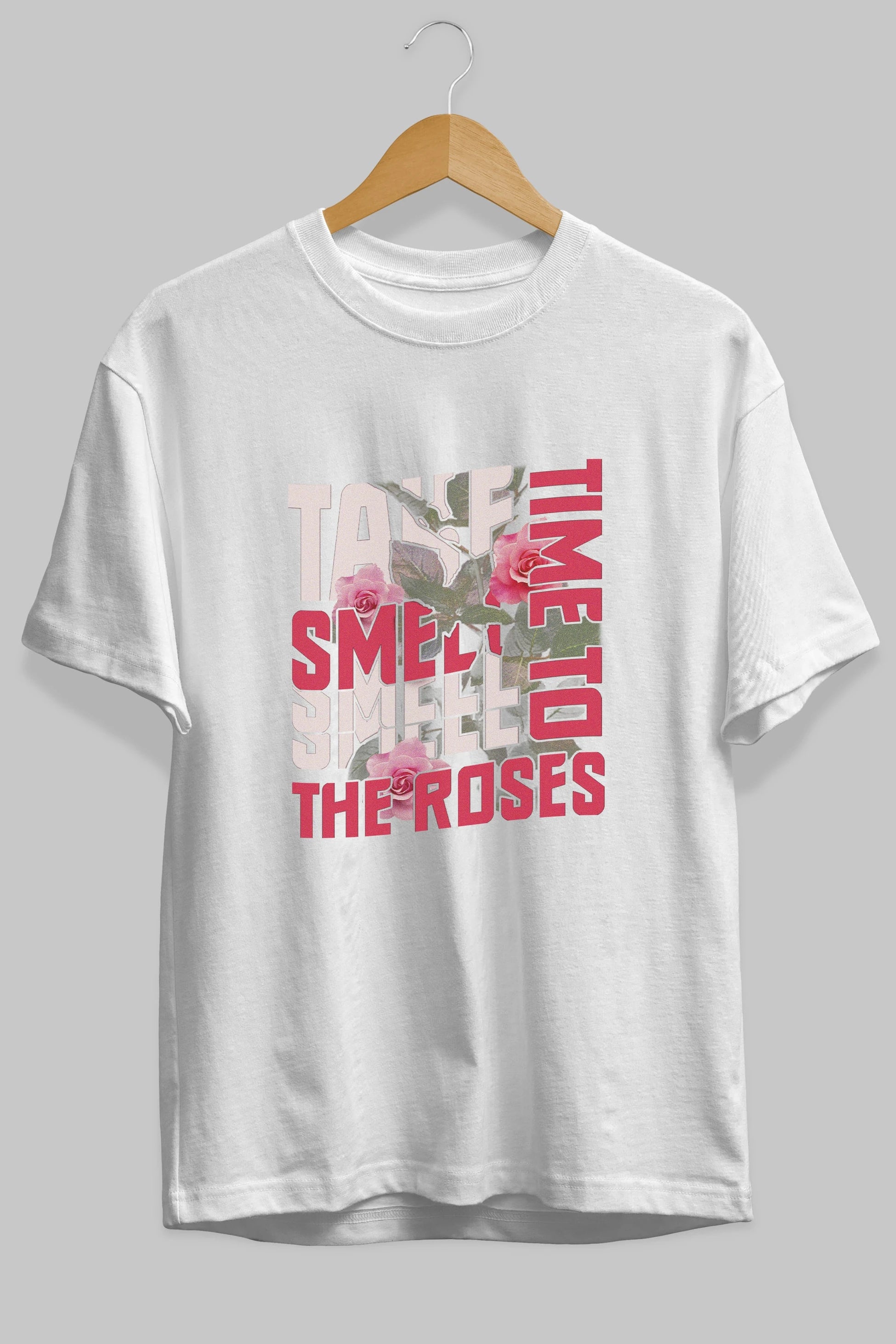 Take time to smell the roses Ön Baskılı Oversize t-shirt Erkek Kadın Unisex