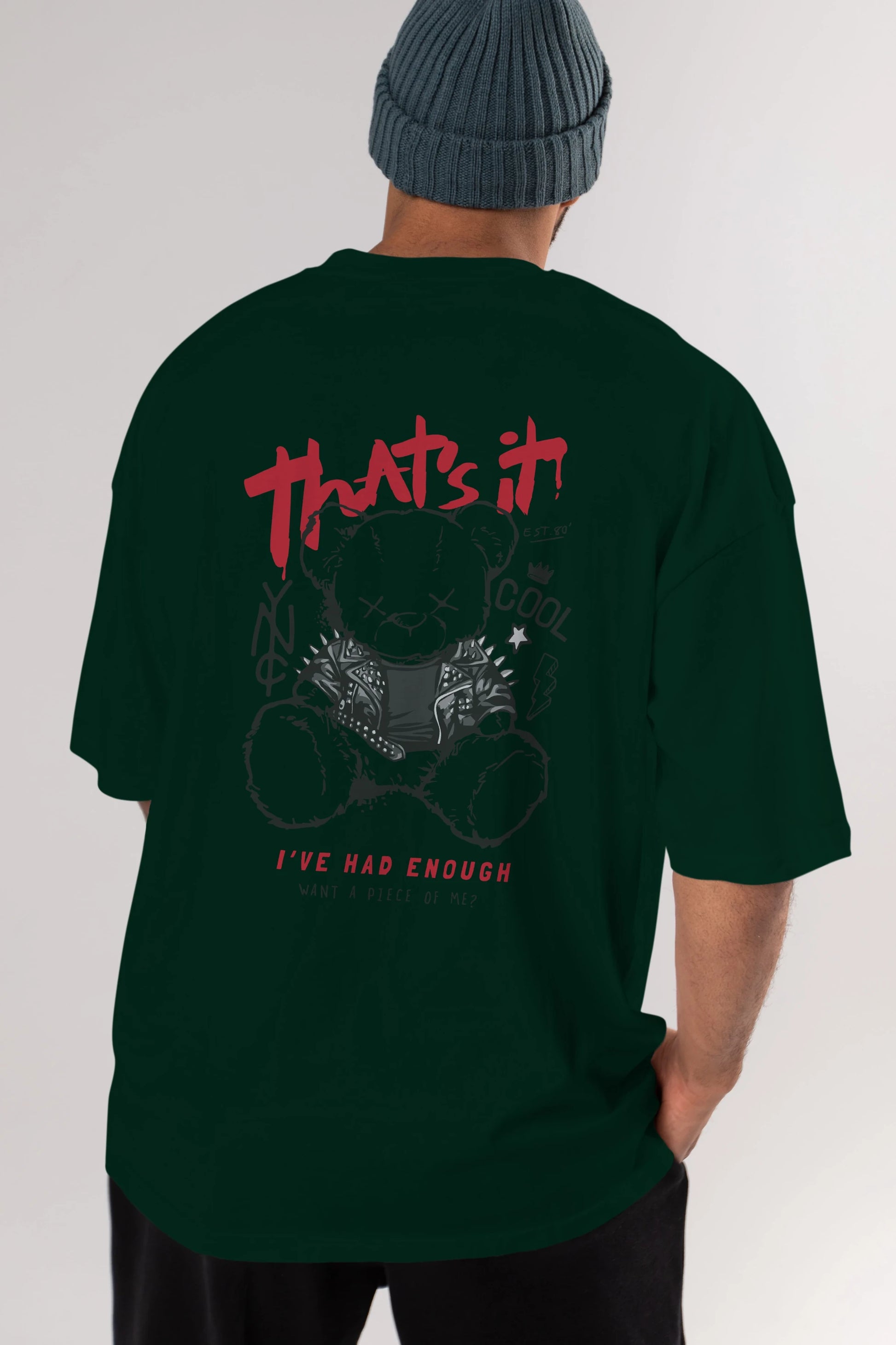 Thats it Bear Arka Baskılı Oversize t-shirt Erkek Kadın Unisex