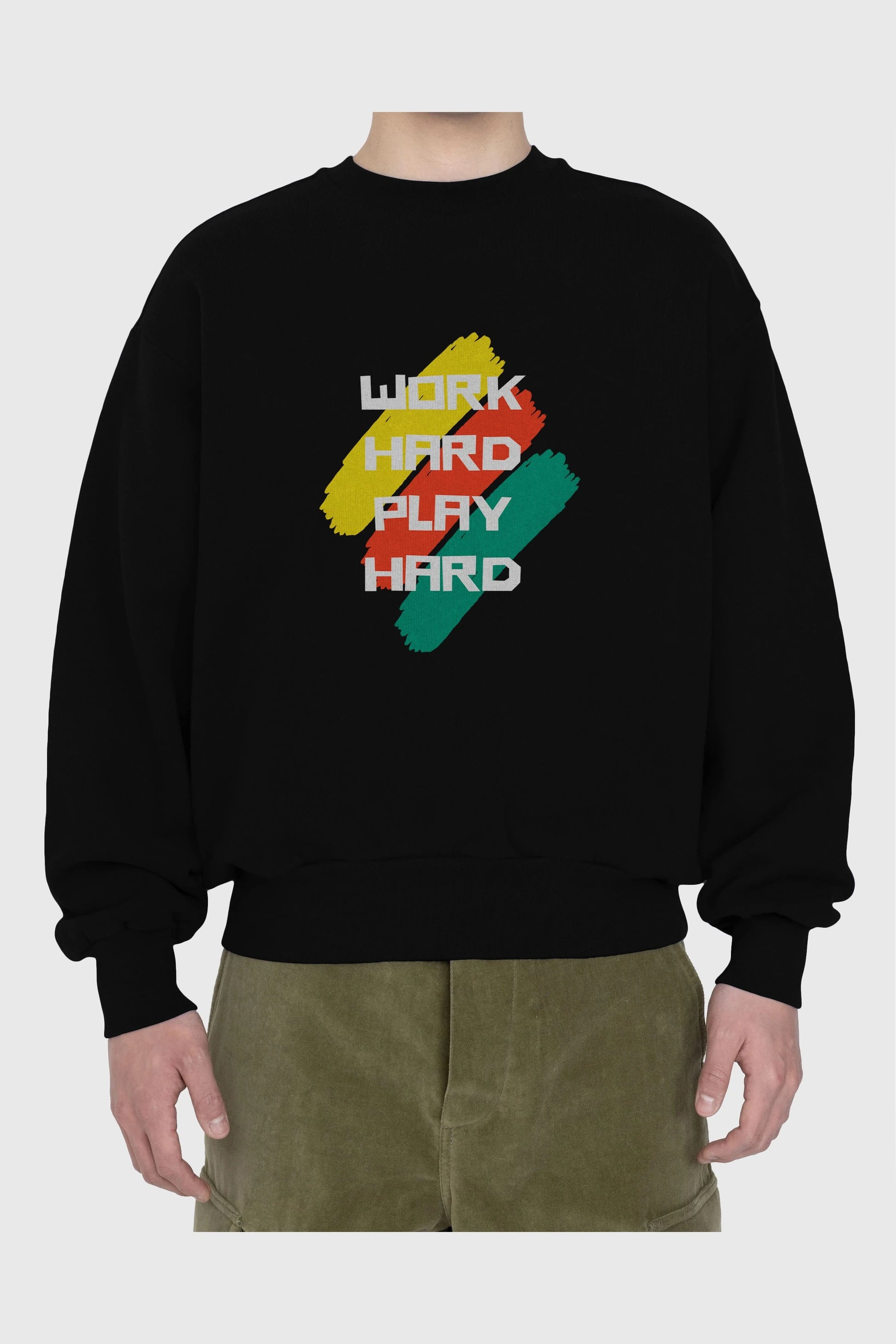 Work Hard Play Hard 2 Ön Baskılı Oversize Sweatshirt Erkek Kadın Unisex