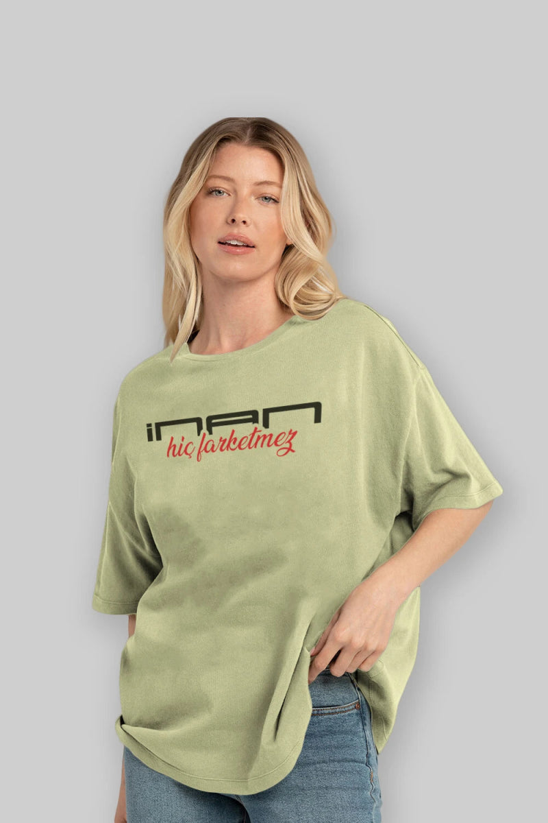 İnan Hiç Farketmez Ön Baskılı Oversize t-shirt %100 pamuk Erkek Kadın Unisex - Cilexi