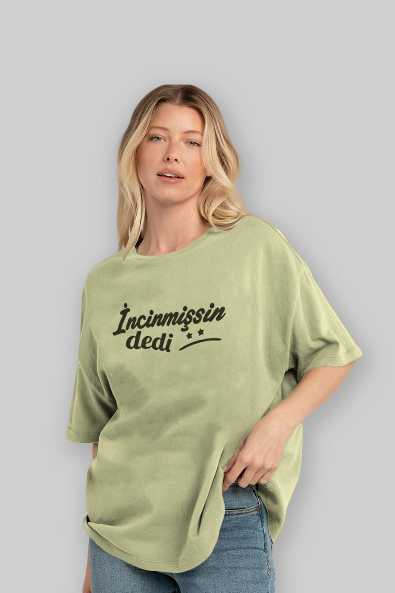 İncinmişsin Dedi Ön Baskılı Oversize t-shirt %100 pamuk Erkek Kadın Unisex - Cilexi