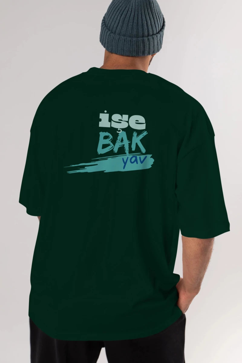 işe Bak Yav Yazılı Arka Baskılı Oversize t-shirt Erkek Kadın Unisex - Cilexi