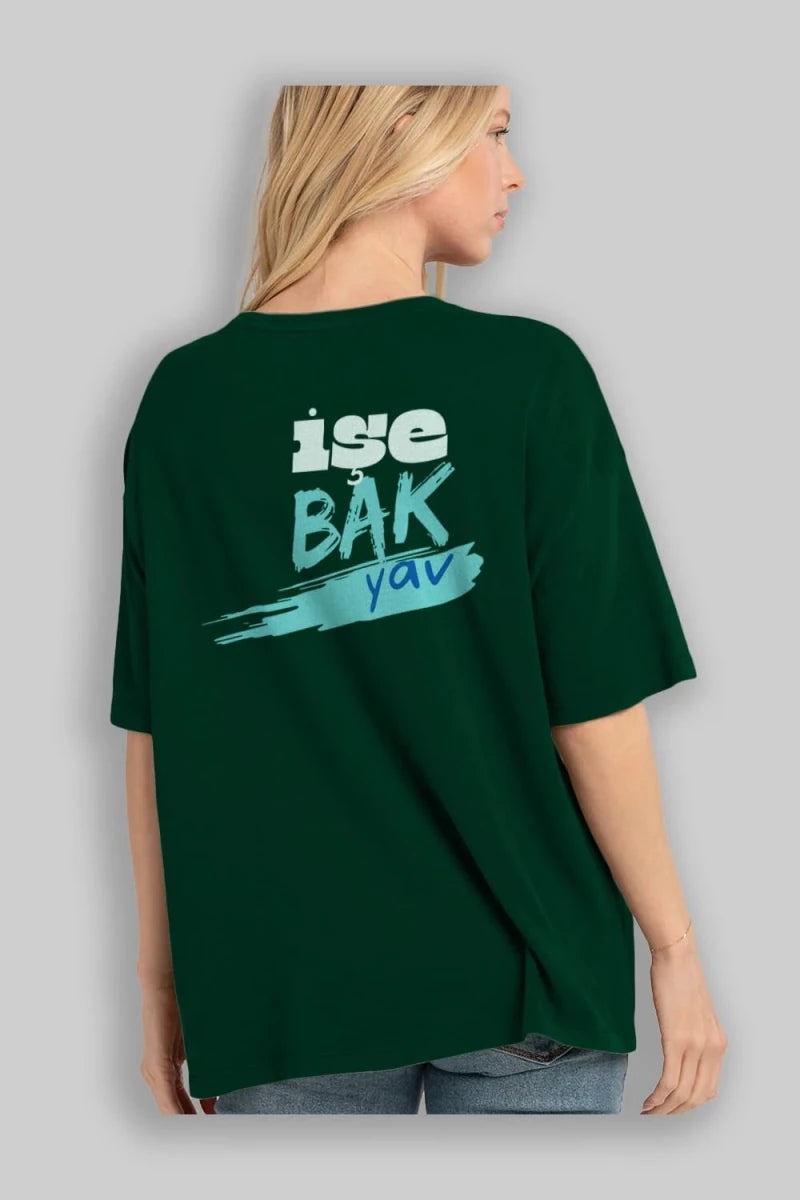 işe Bak Yav Yazılı Arka Baskılı Oversize t-shirt Erkek Kadın Unisex - Cilexi