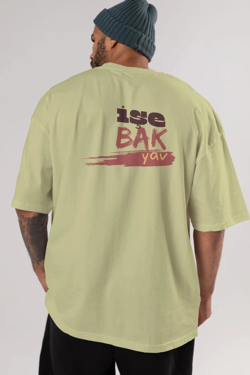 işe Bak Yav Yazılı Arka Baskılı Oversize t-shirt Erkek Kadın Unisex - Cilexi
