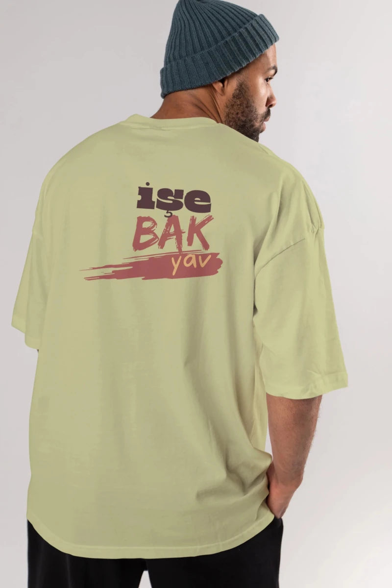 işe Bak Yav Yazılı Arka Baskılı Oversize t-shirt Erkek Kadın Unisex - Cilexi